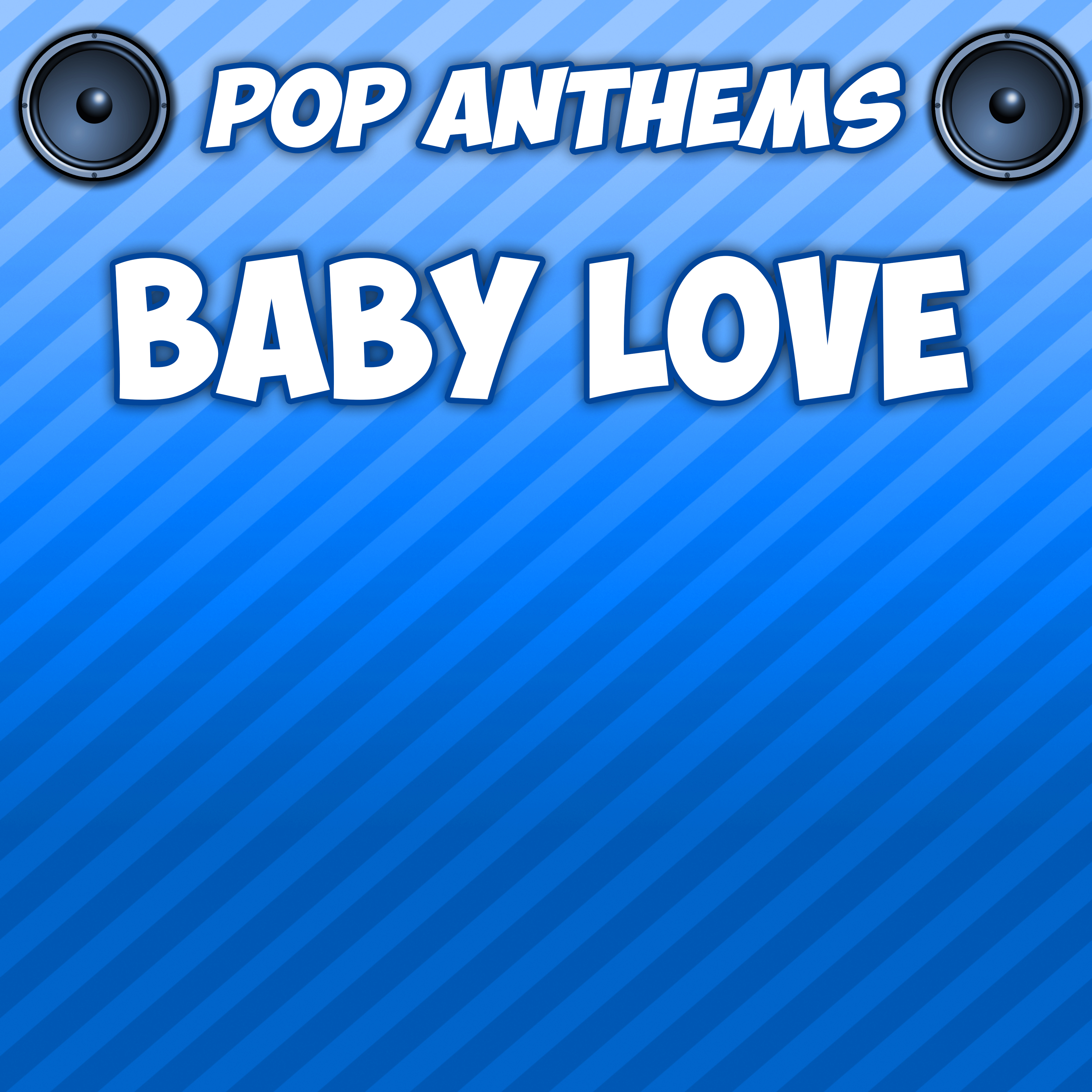 Baby Love (Originally Performed By Nicole Scherzinger)