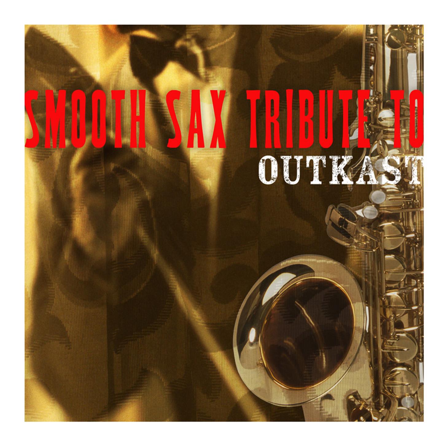 Smooth Sax Tribute To Outkast