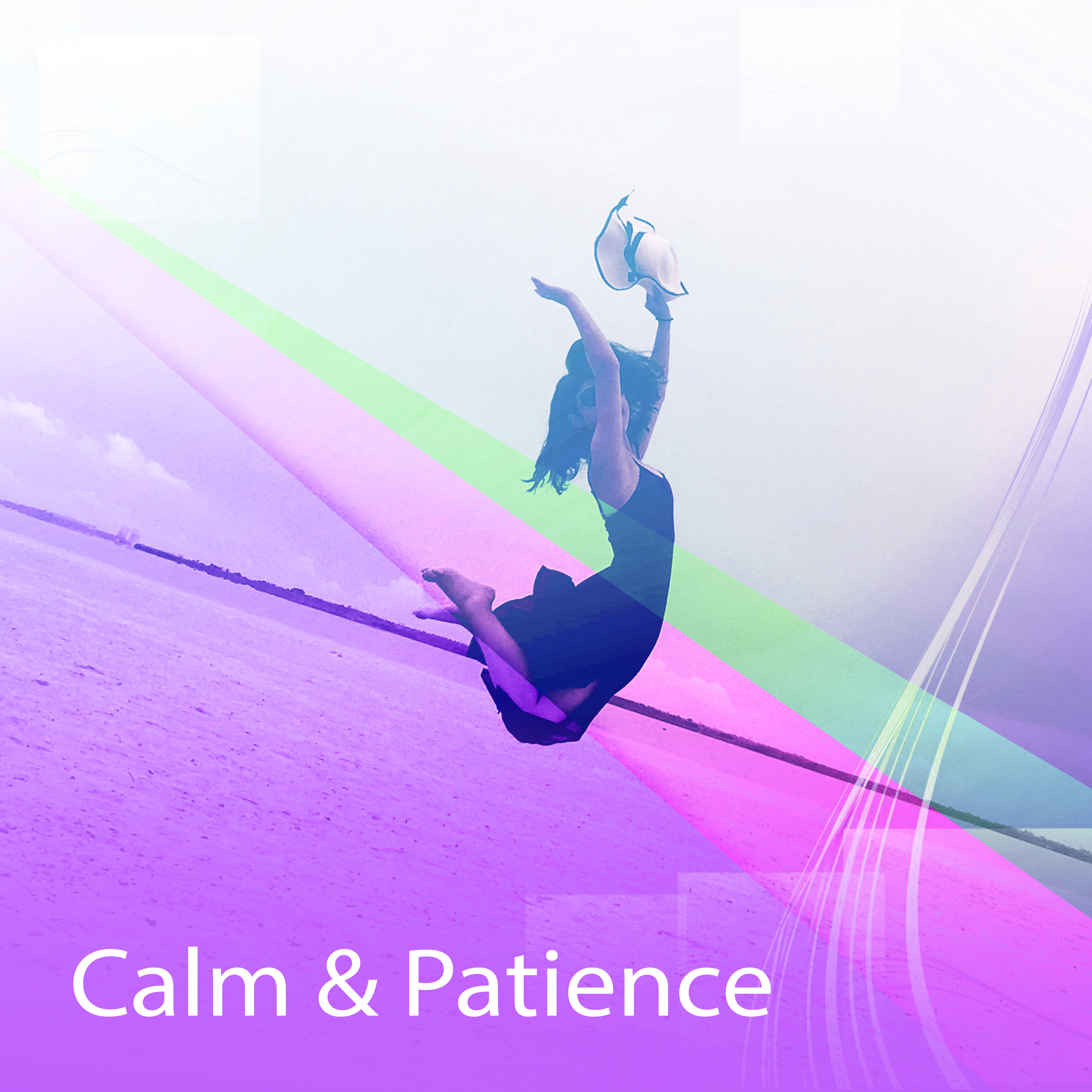 Calm & Patience – New Age Relaxation, Time to Rest, Chilled Waves, Healing Therapy