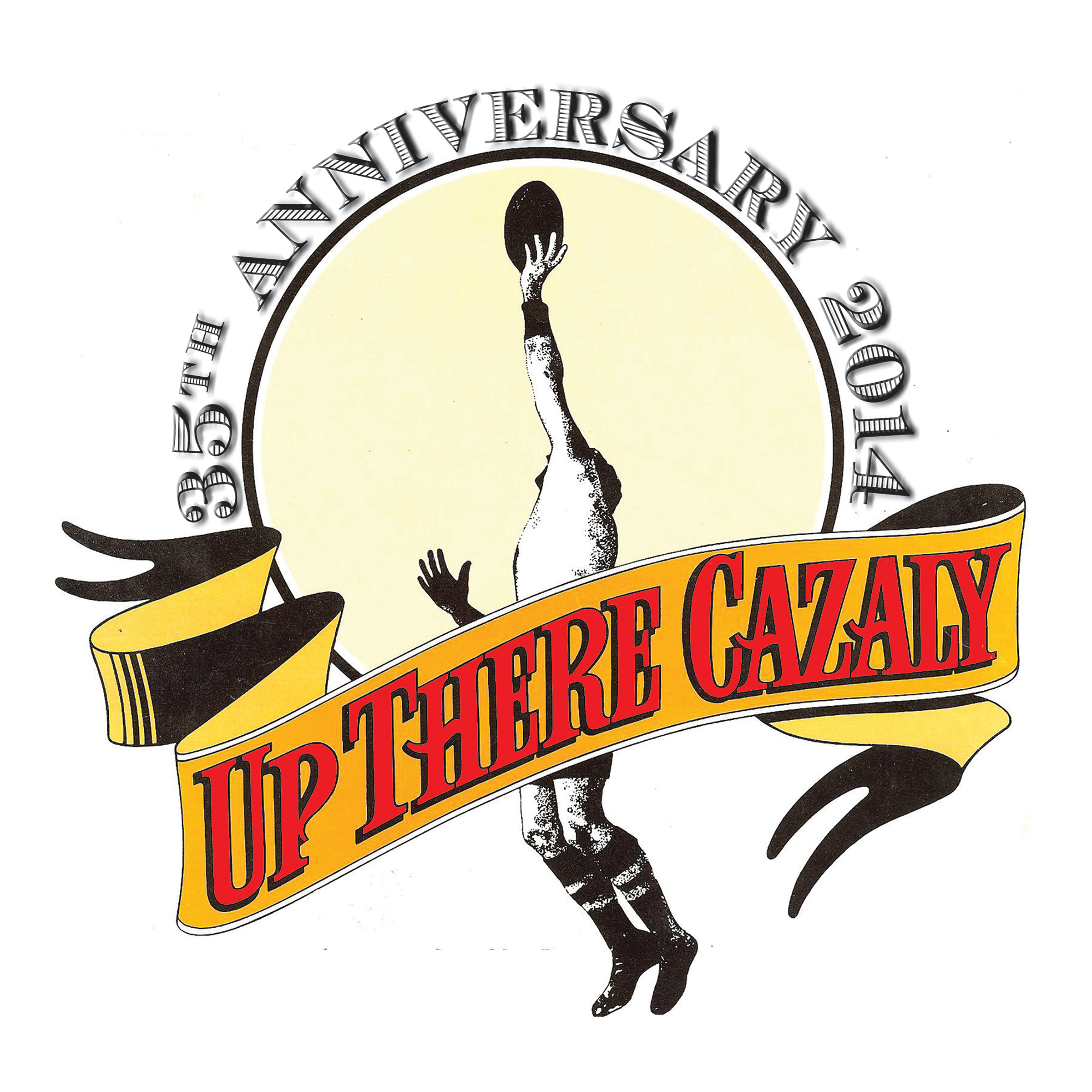 Up There Cazaly (35th Year Anniversary - 2014)