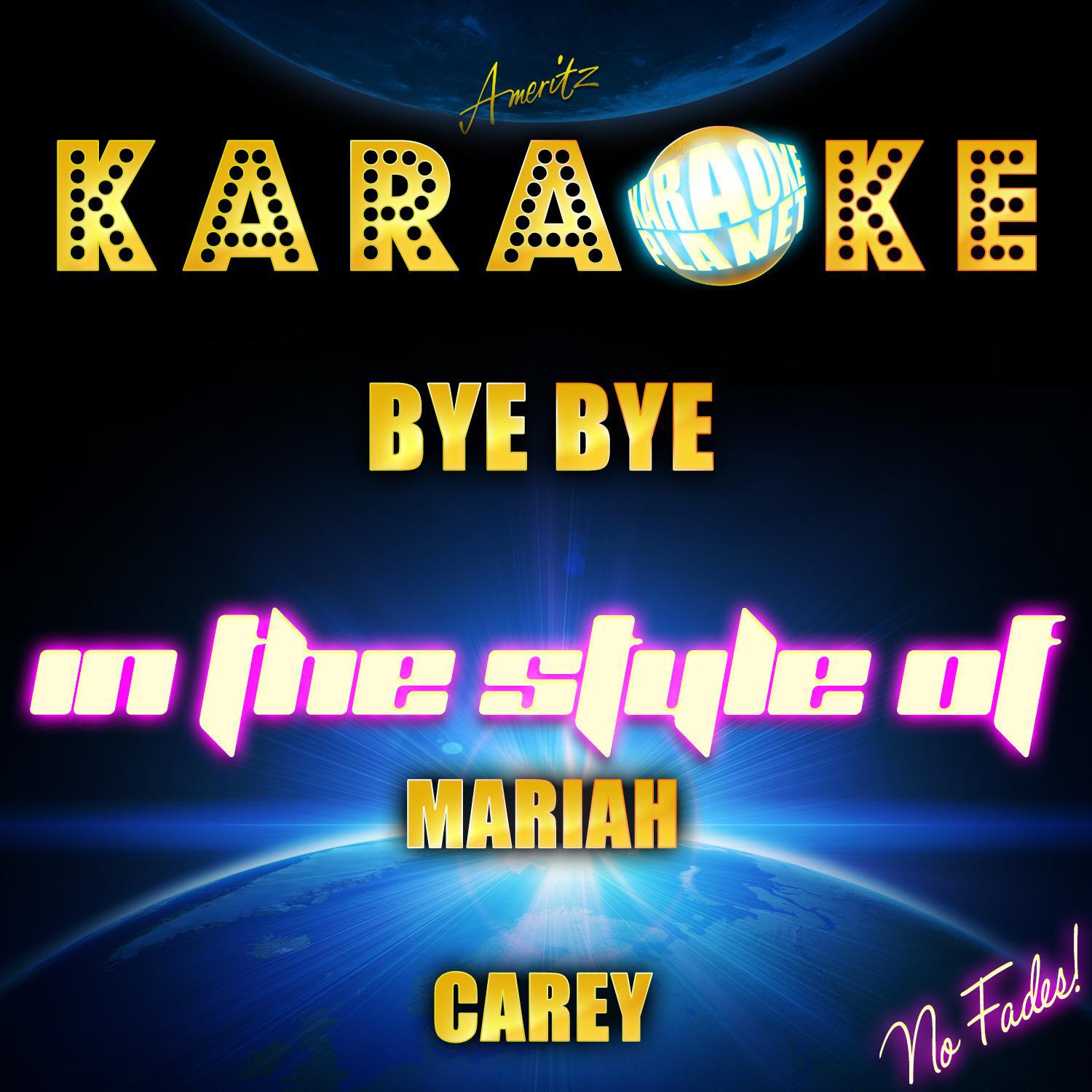 Bye Bye (In the Style of Mariah Carey) [Karaoke Version] - Single