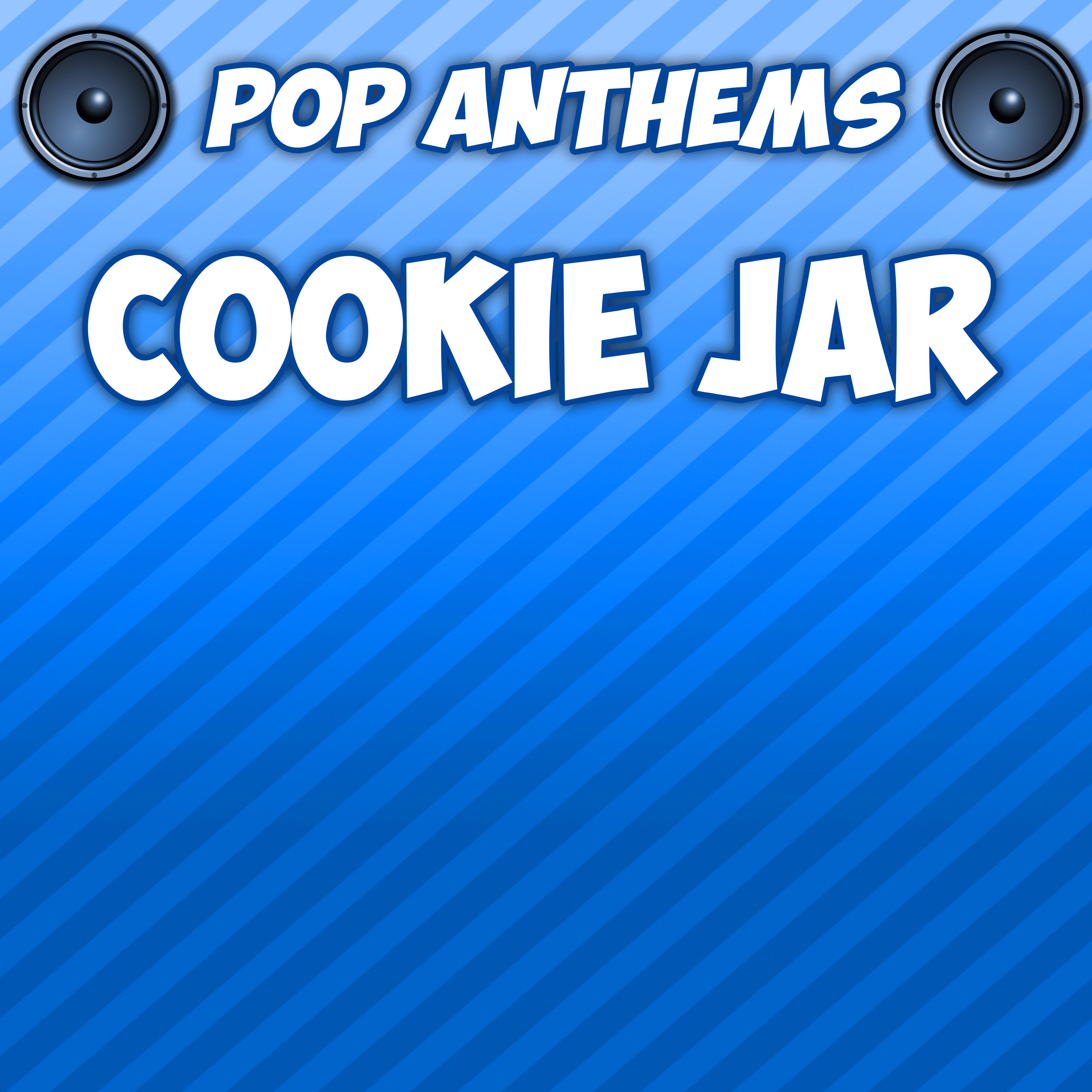 Cookie Jar (Originally Performed By Gym Class Heroes)