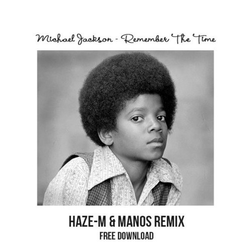 Remember The Time (Haze-M & Manos Remix)
