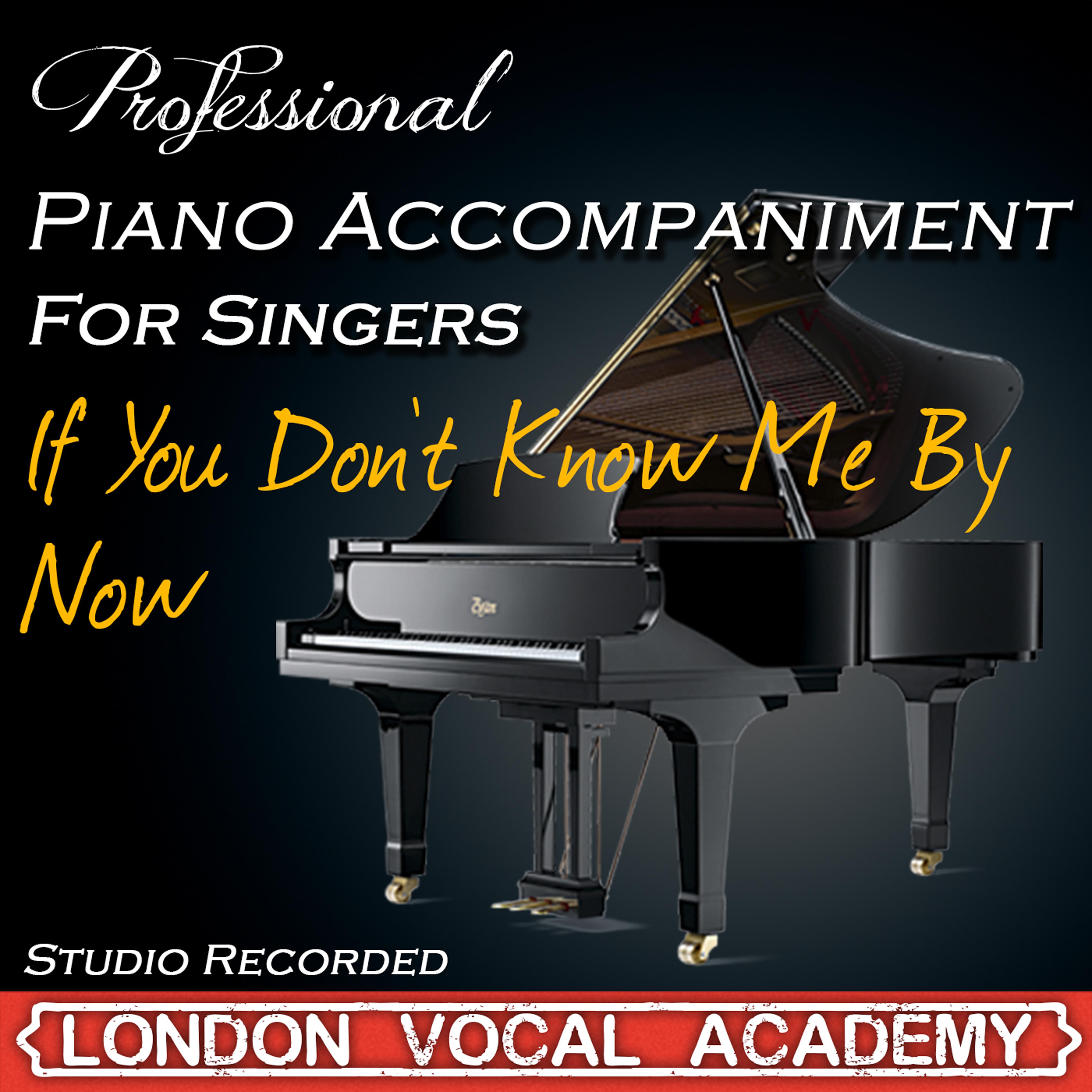 If You Don't Know Me By Now ('simply Red' Piano Accompaniment) [Professional Karaoke Backing Track]