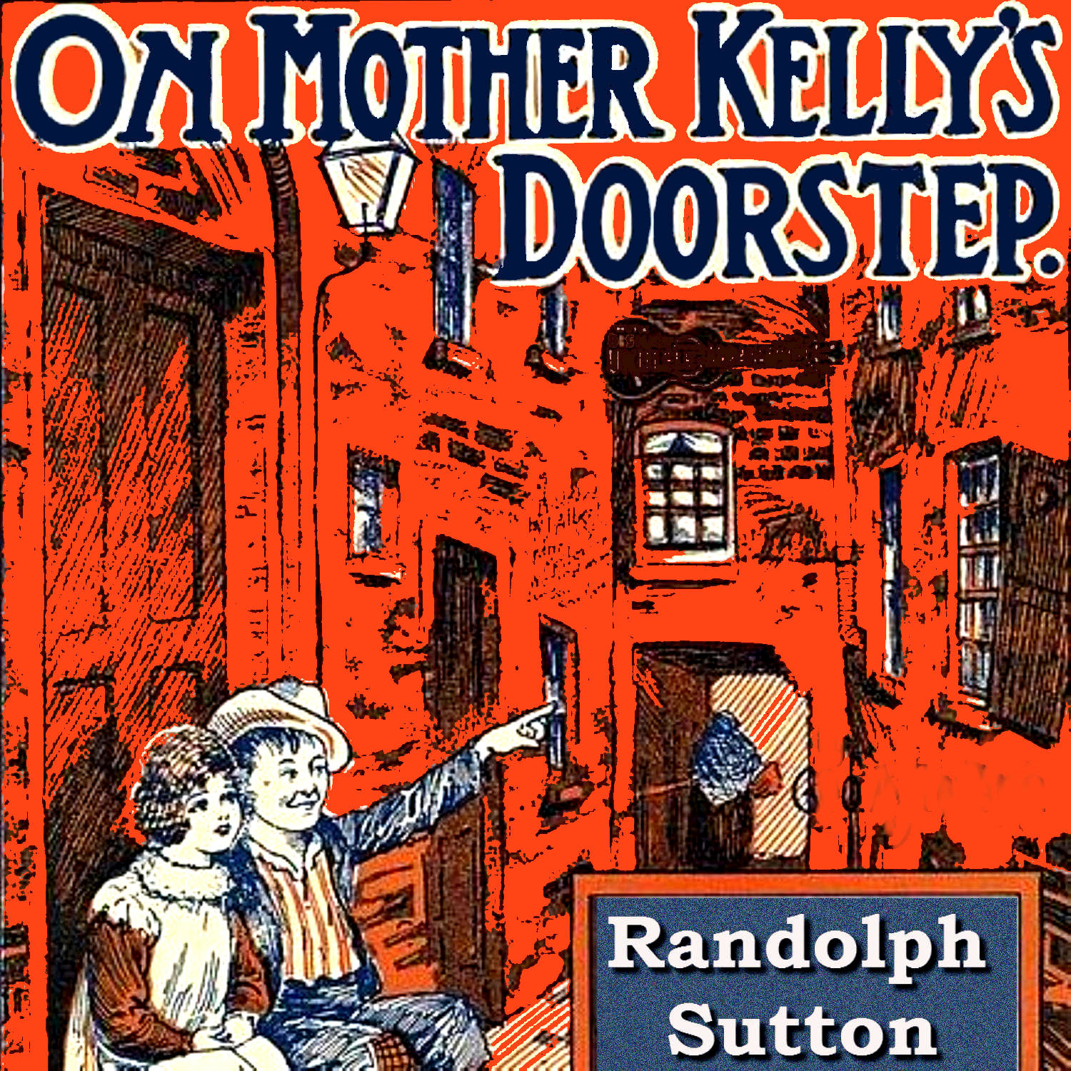 On Mother Kelly's Doorstep