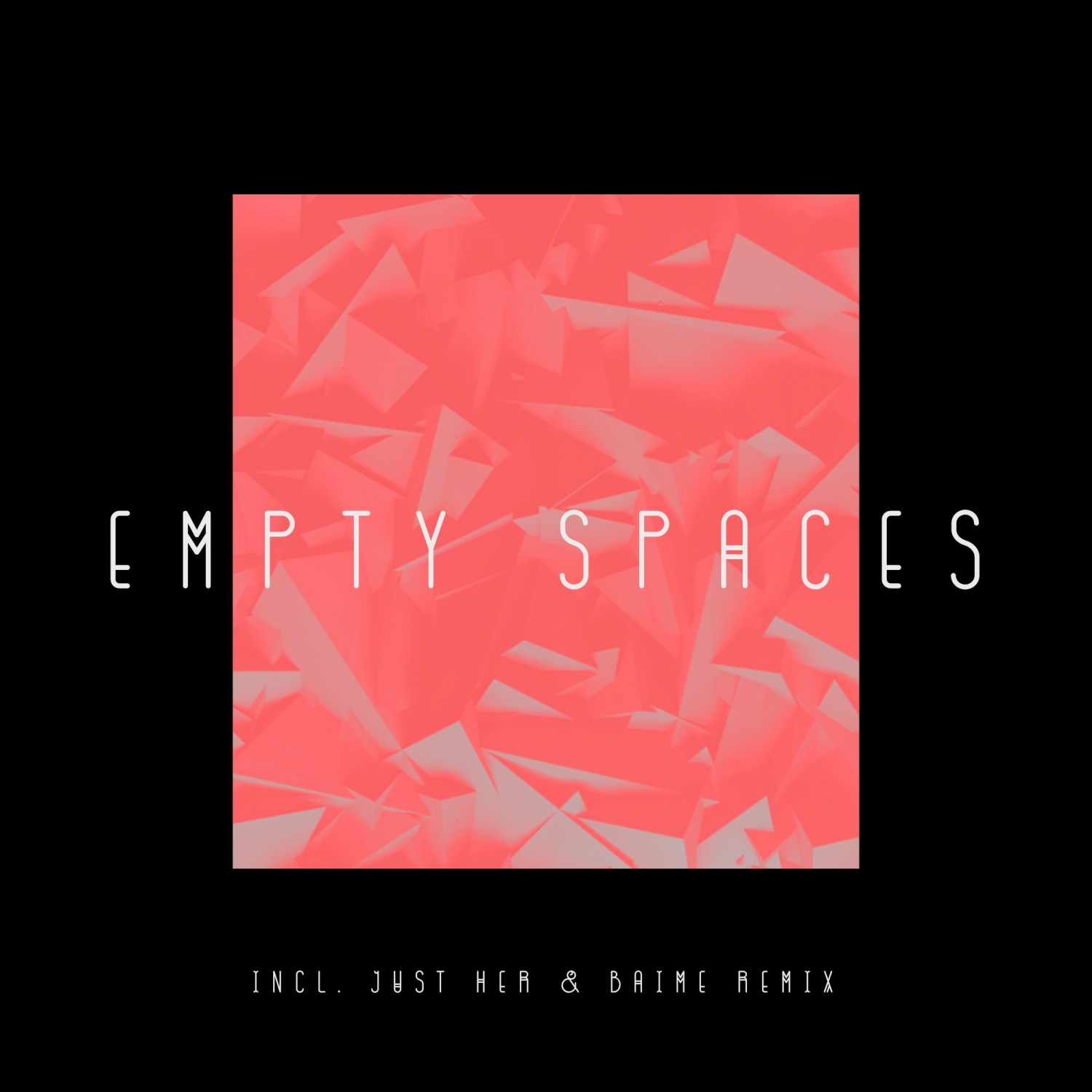 Empty Spaces (Just Her Remix)