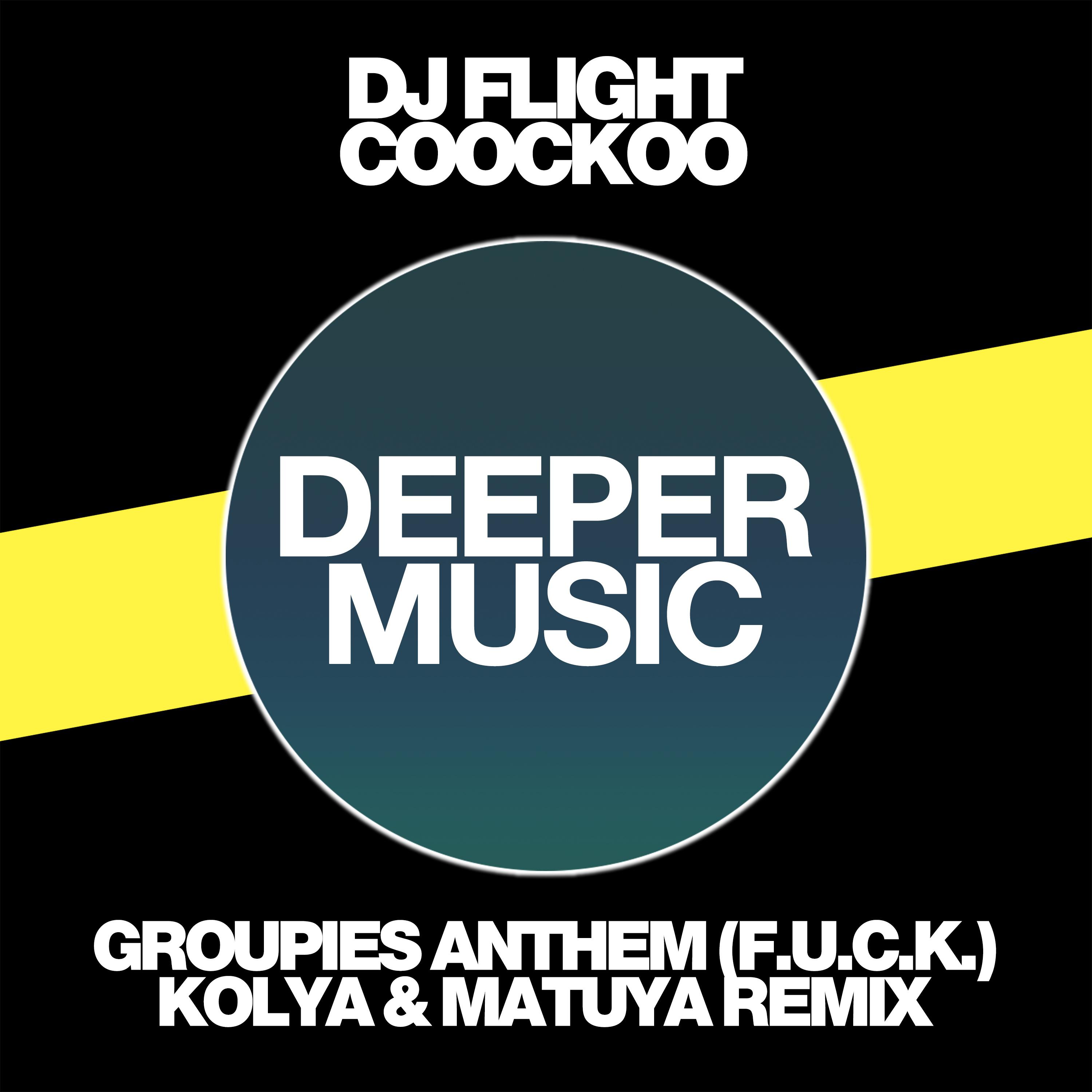 Groupies Anthem F.U.C.K. (Kolya & Matuya Remix)