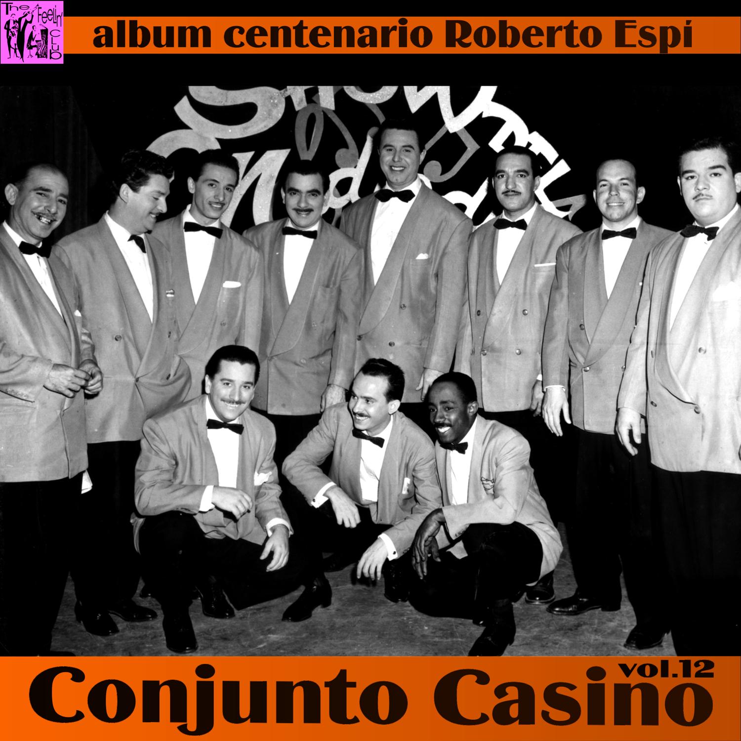 Centenario Roberto Espí: Conjunto Casino, Vol.12