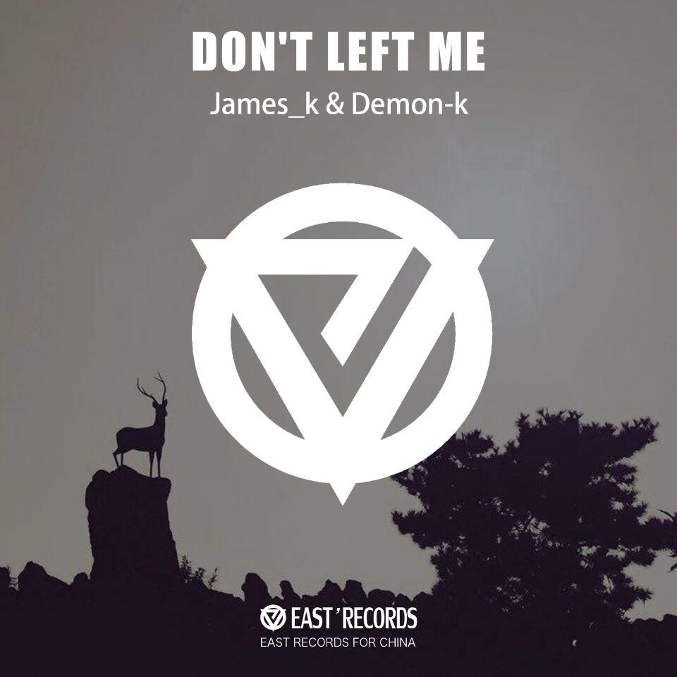 DON'T LEFT ME