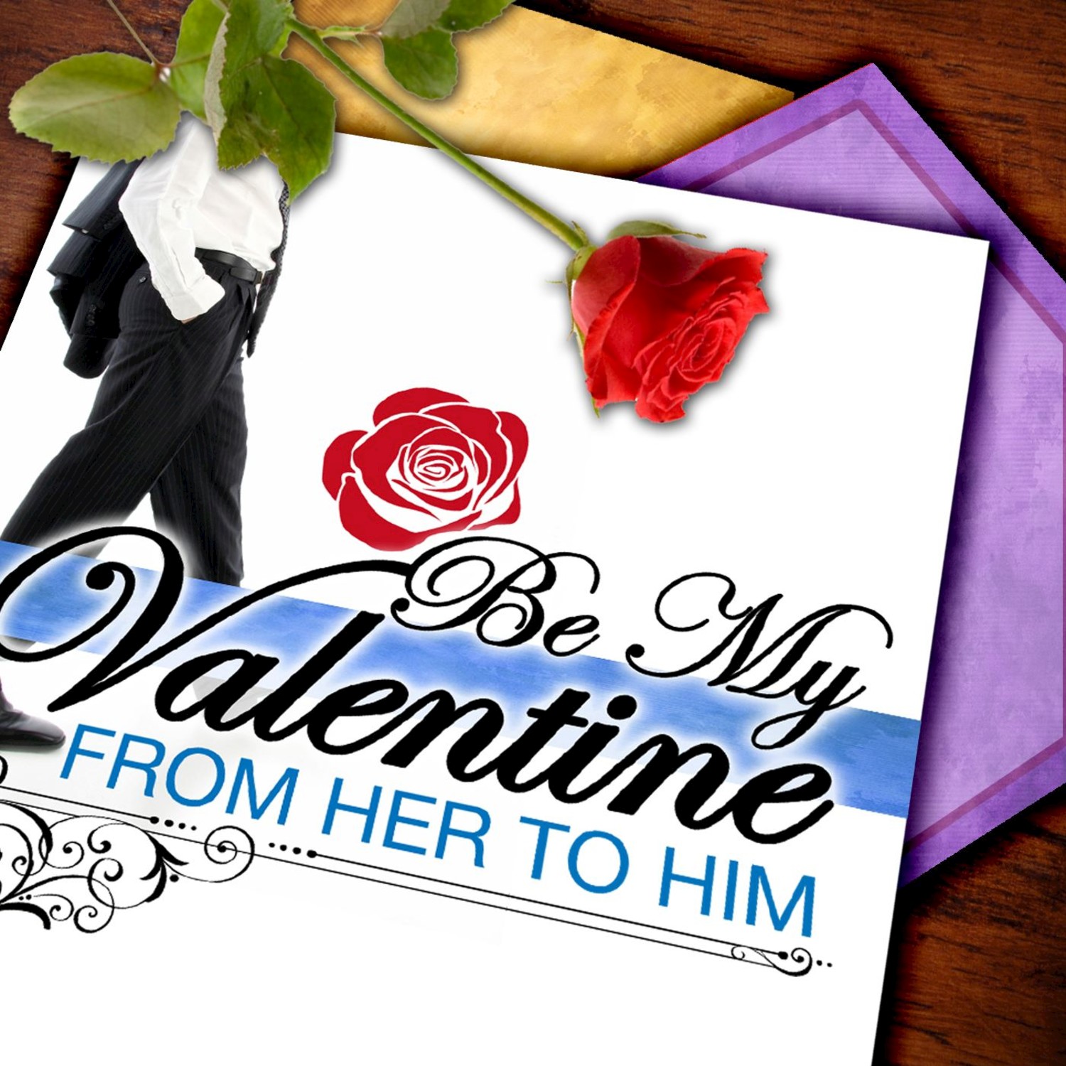 Be My Valentine: From Her To Him