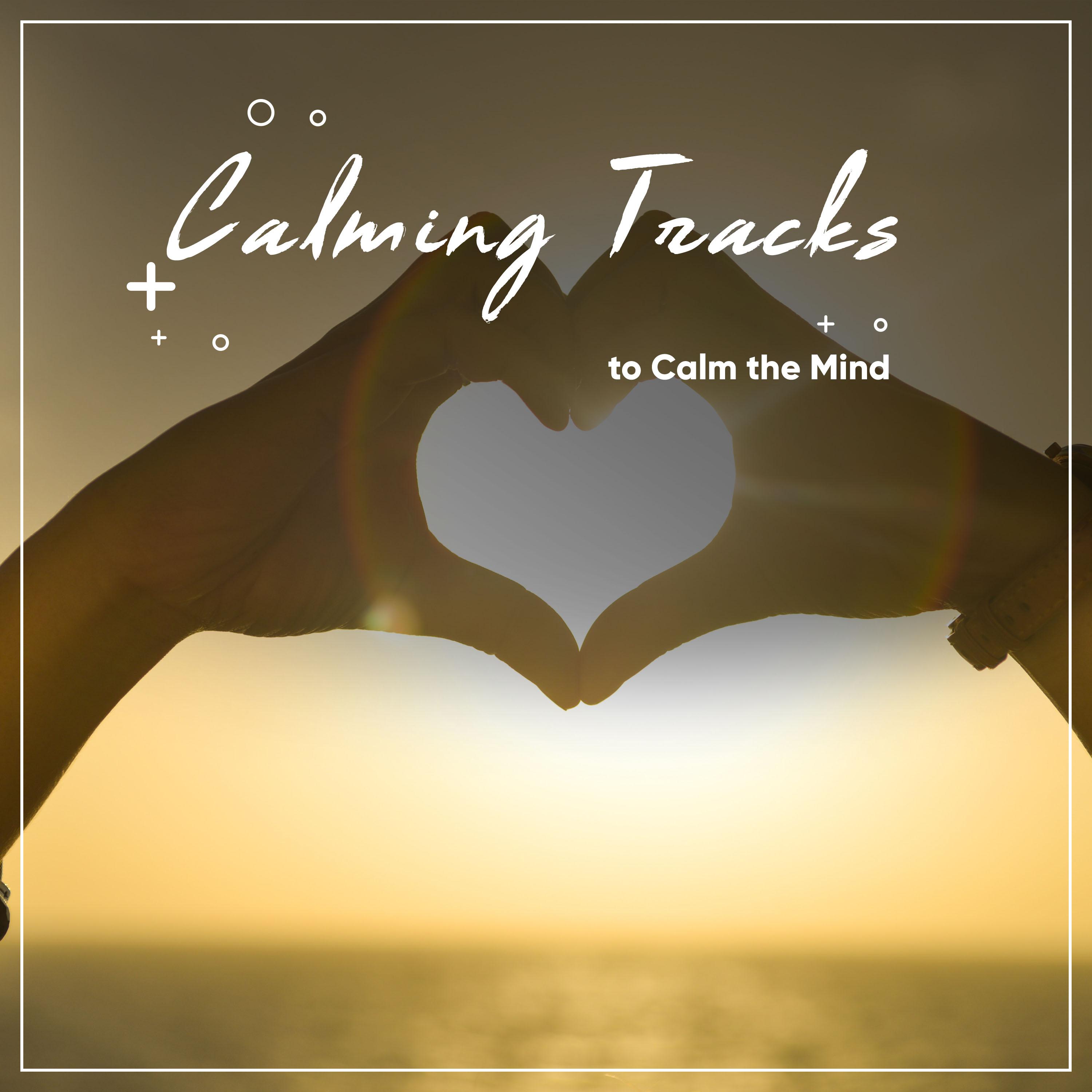#19 Naturally Calming Tracks to Calm the Mind