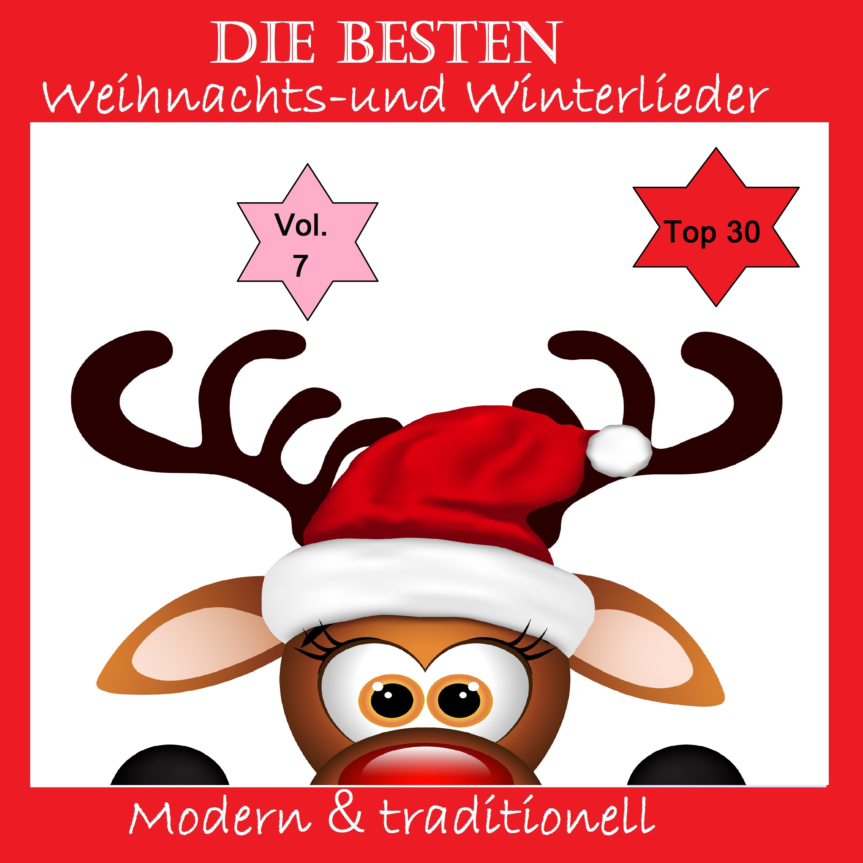 Top 30: Die besten Weihnachts- & Winterlieder - Modern & traditionell, Vol. 7