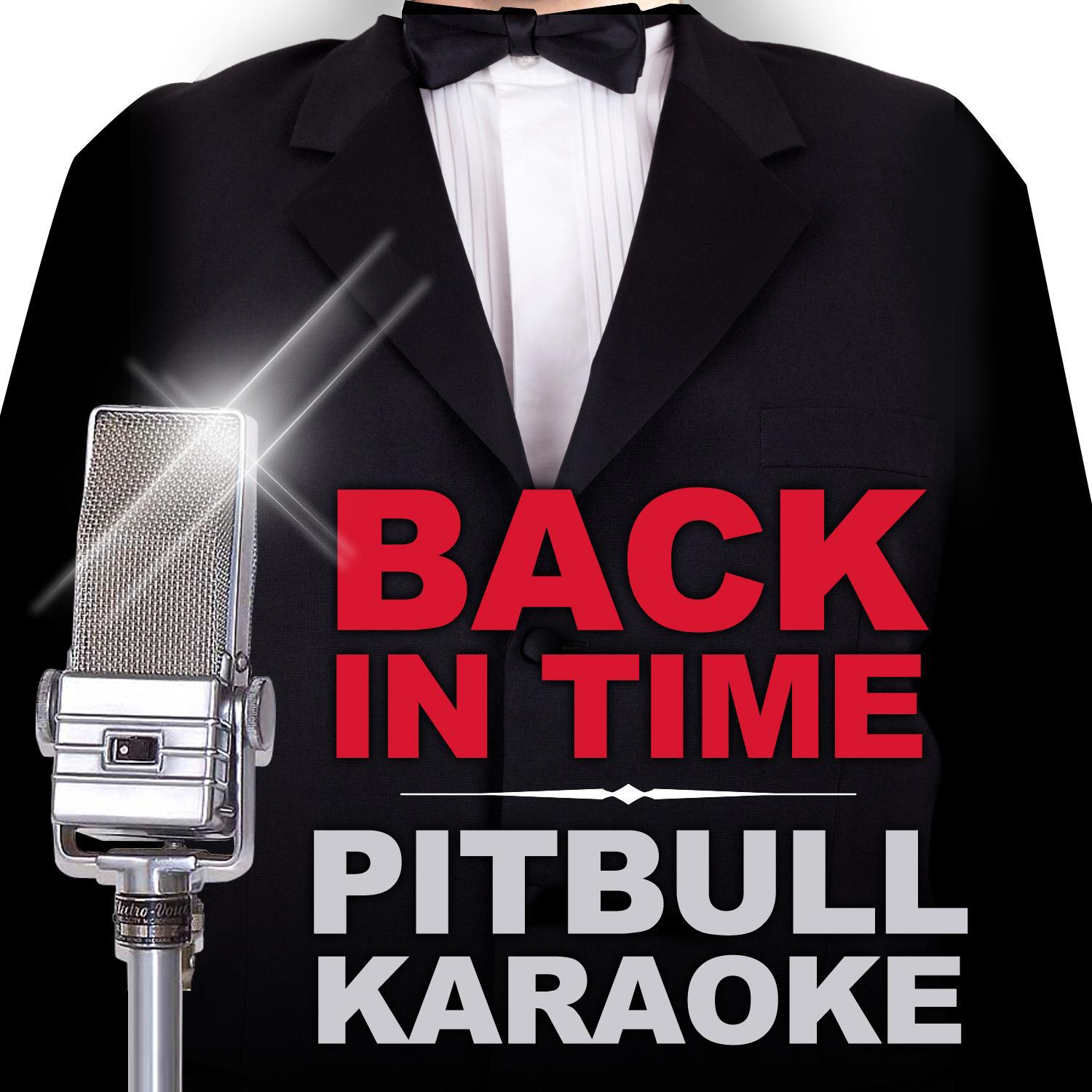 Back in Time - Pitbull Karaoke