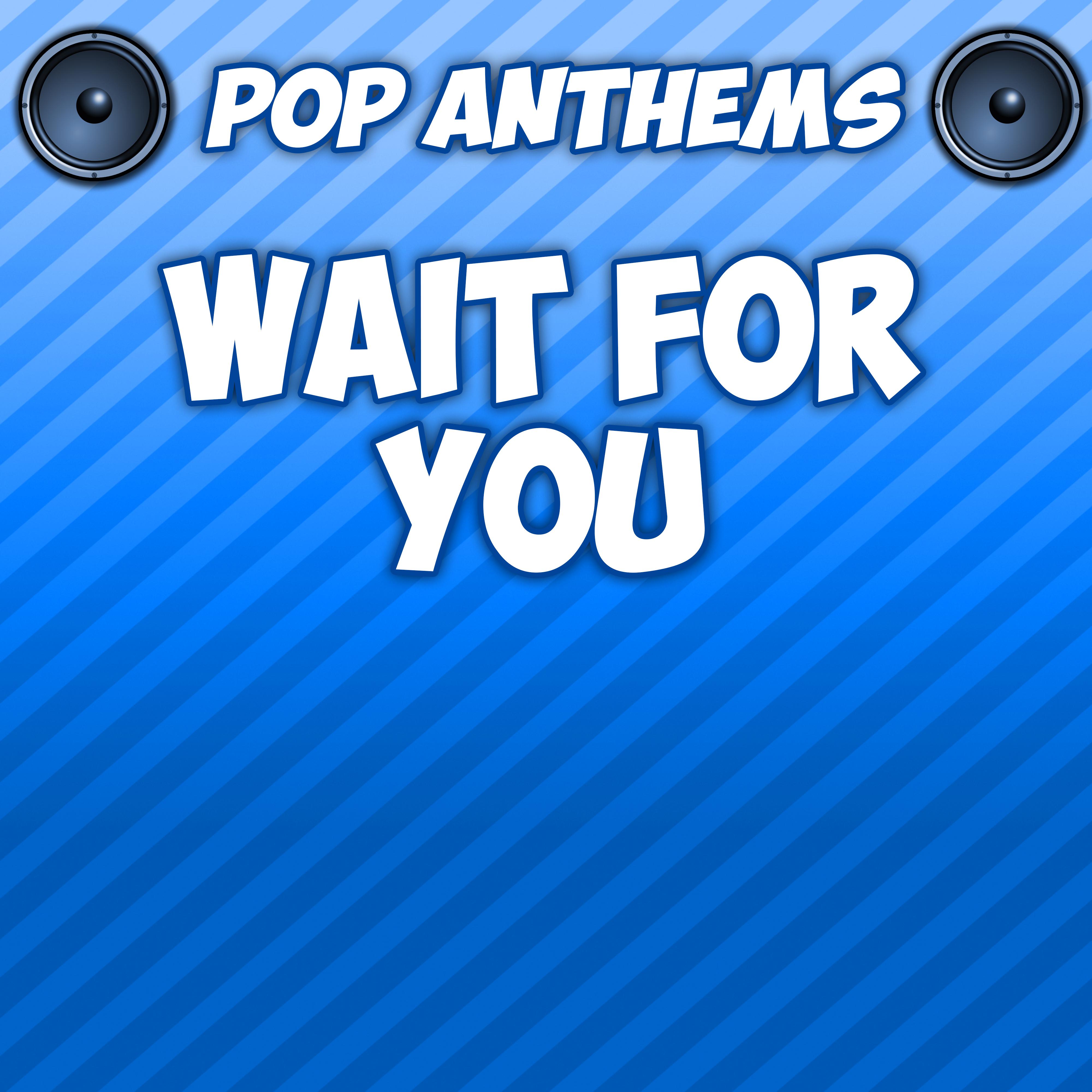 Wait for You (Intro) [Originally Performed By Elliott Yamin]