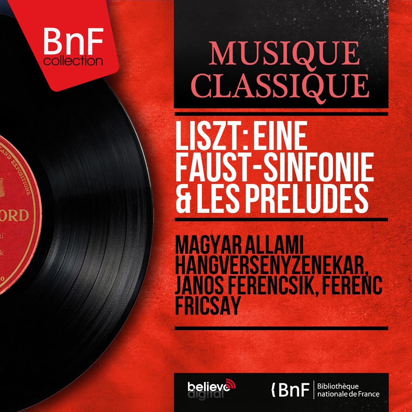 Liszt: Eine Faust-Sinfonie & Les préludes (Mono Version)