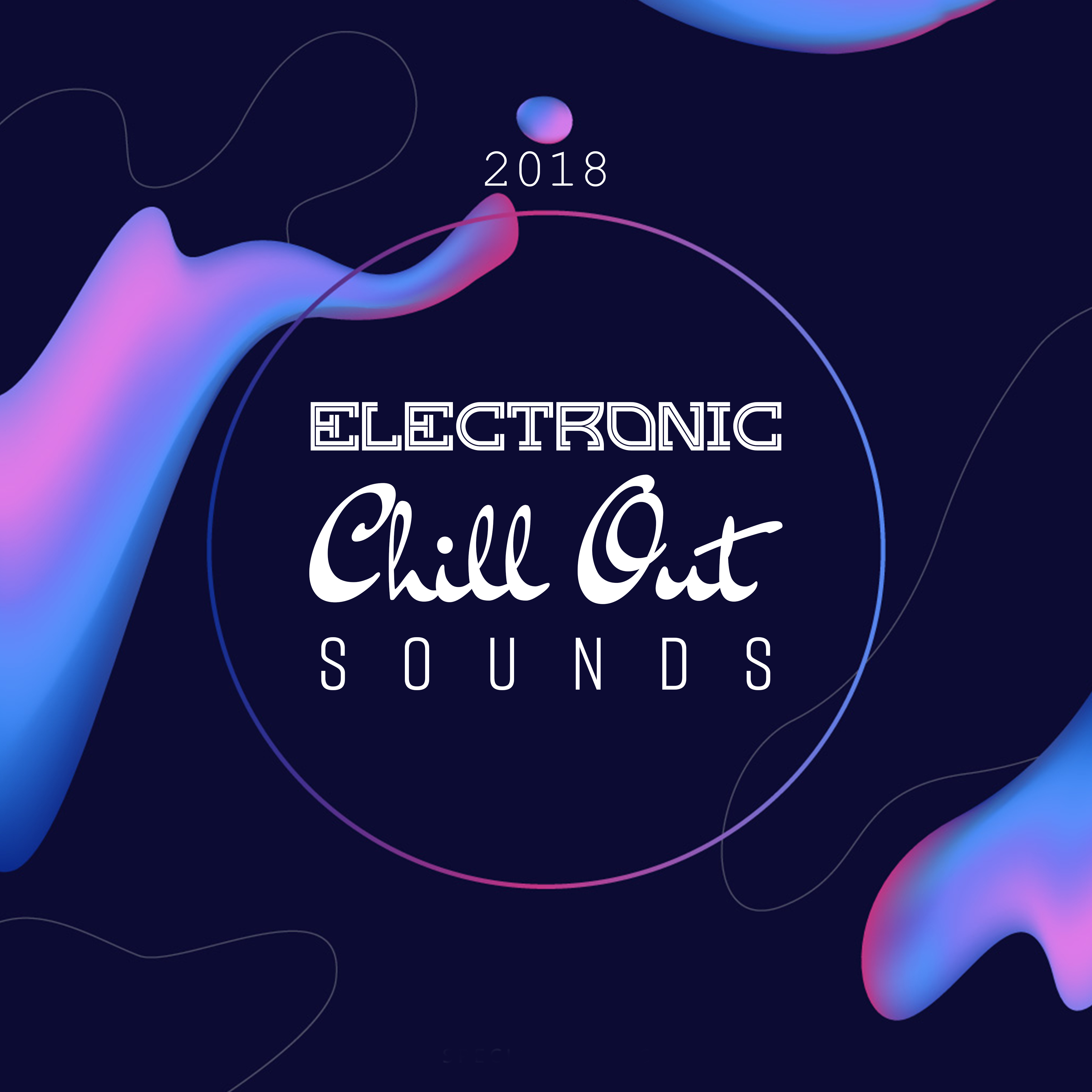 2018 Electronic Chill Out Sounds