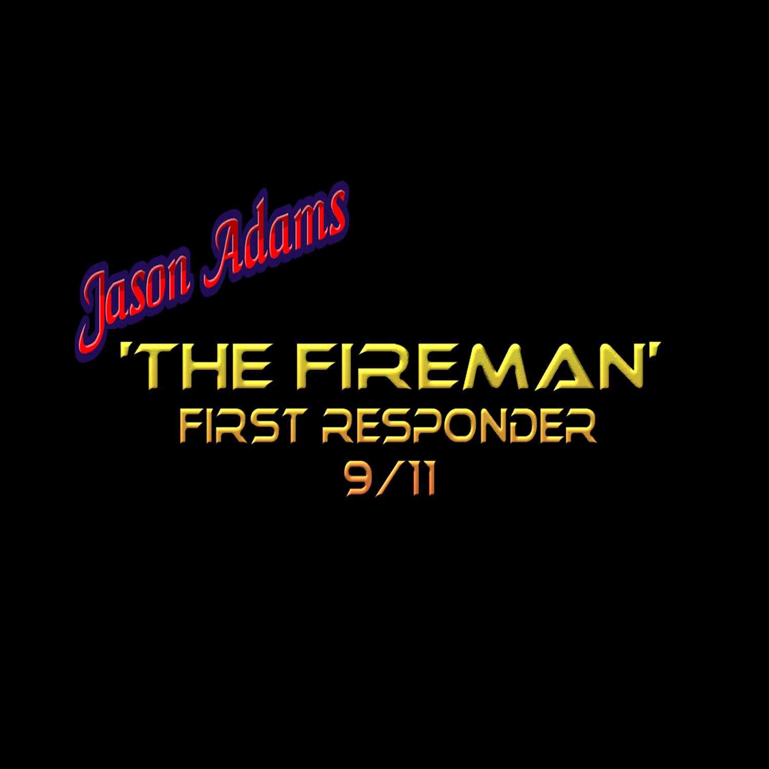 The Fireman: First Responder 9/11