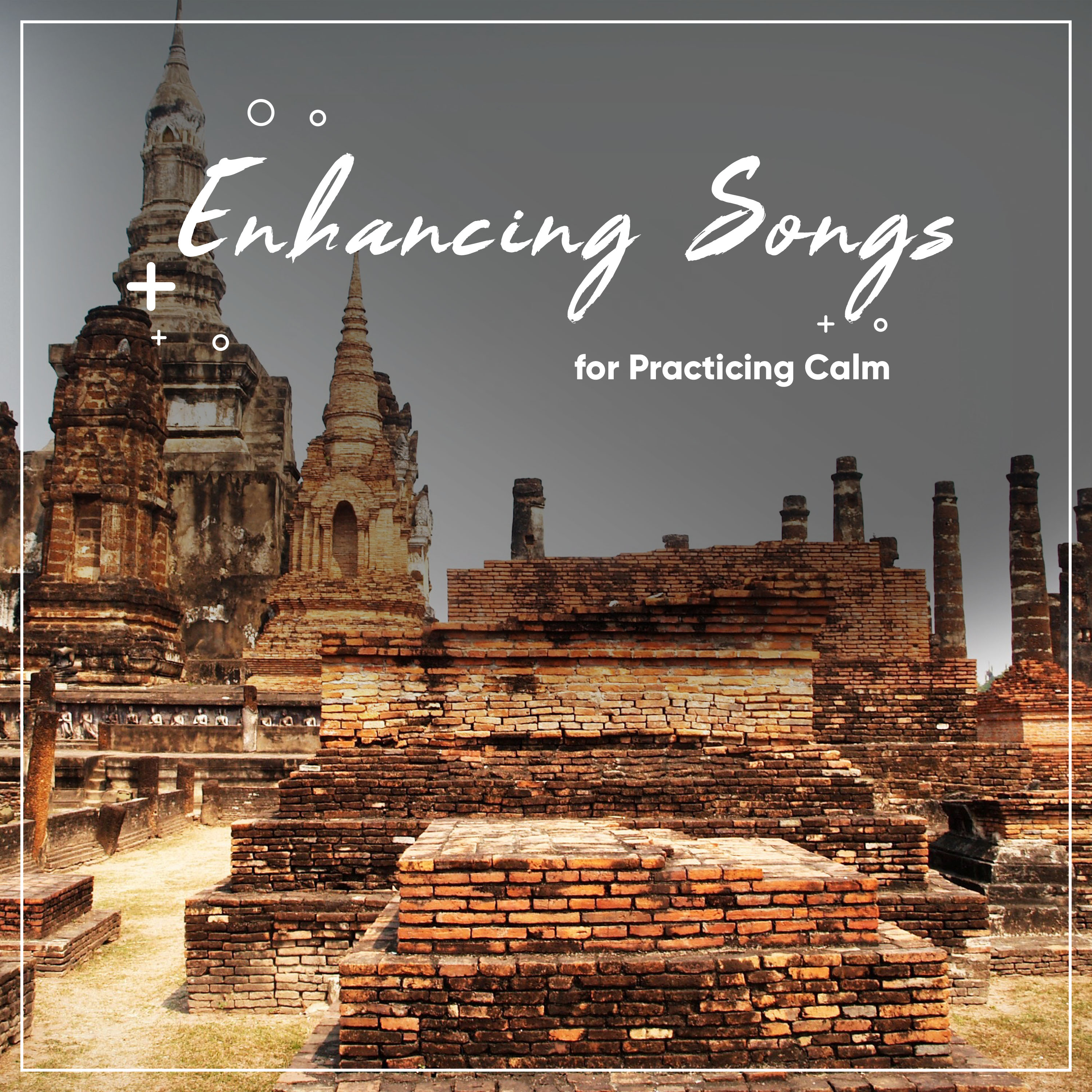 #2018 Mind Enhancing Songs for Practicing Calm