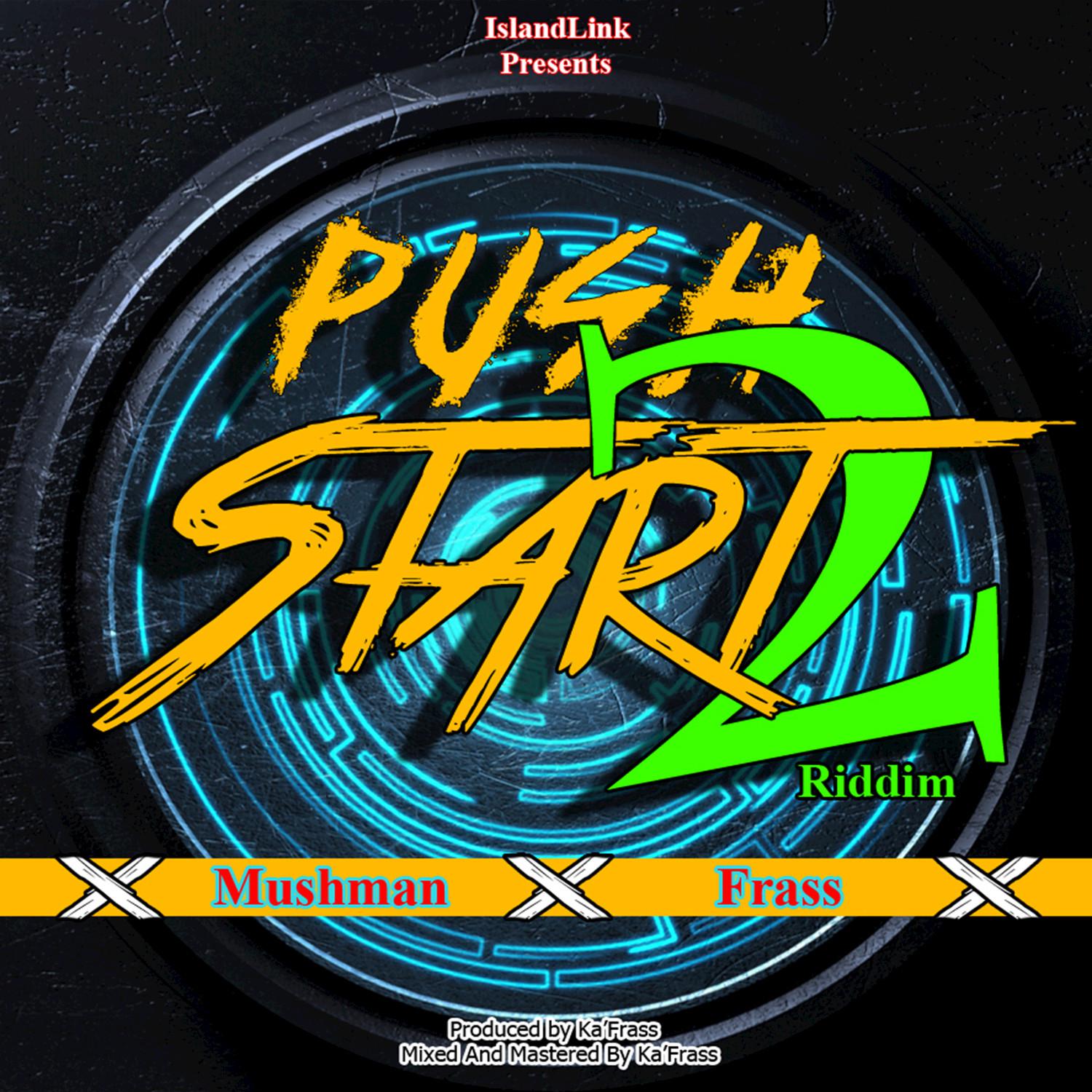 Push 2 Start Riddim