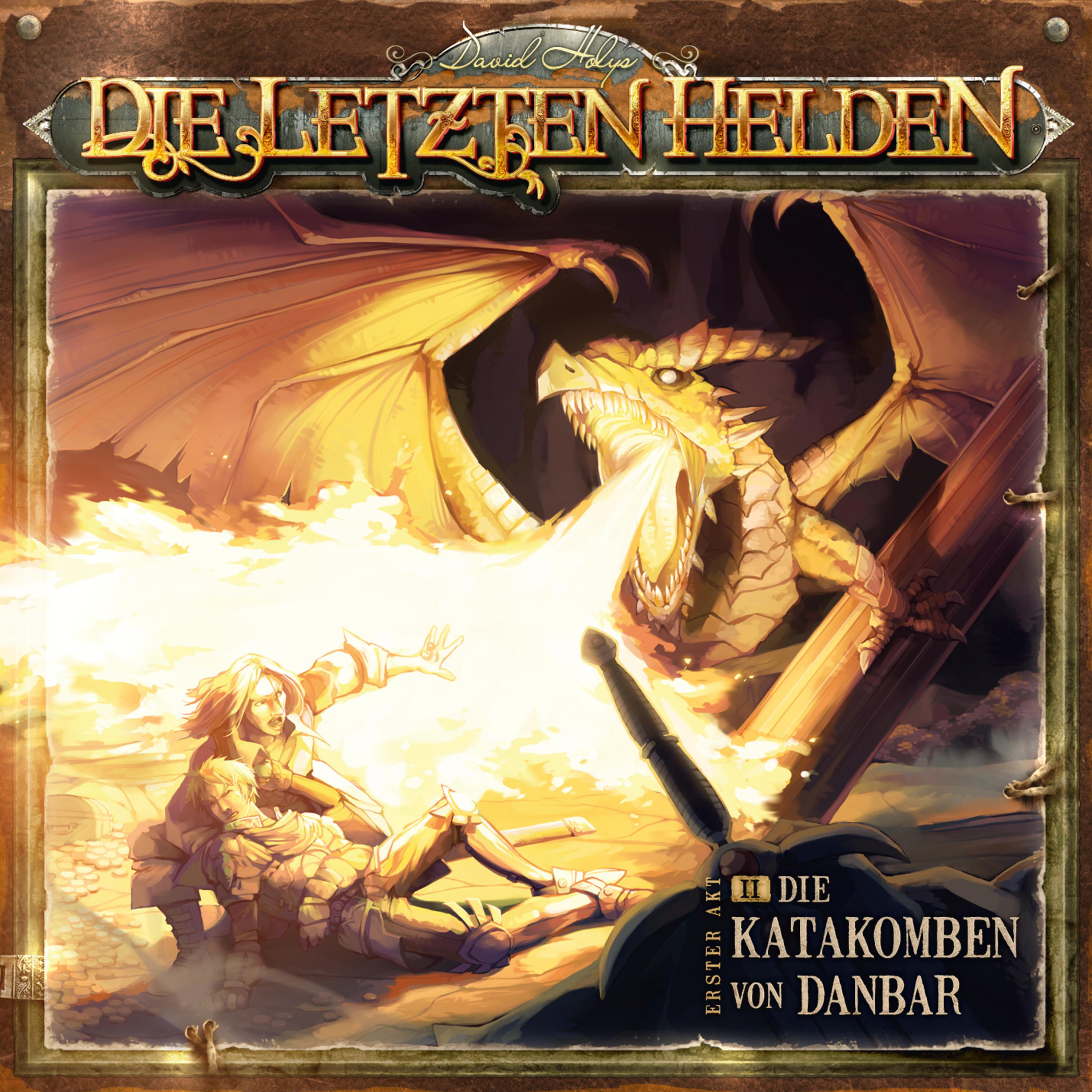 Die Letzten Helden - 02 Die Katakomben Von Danbar