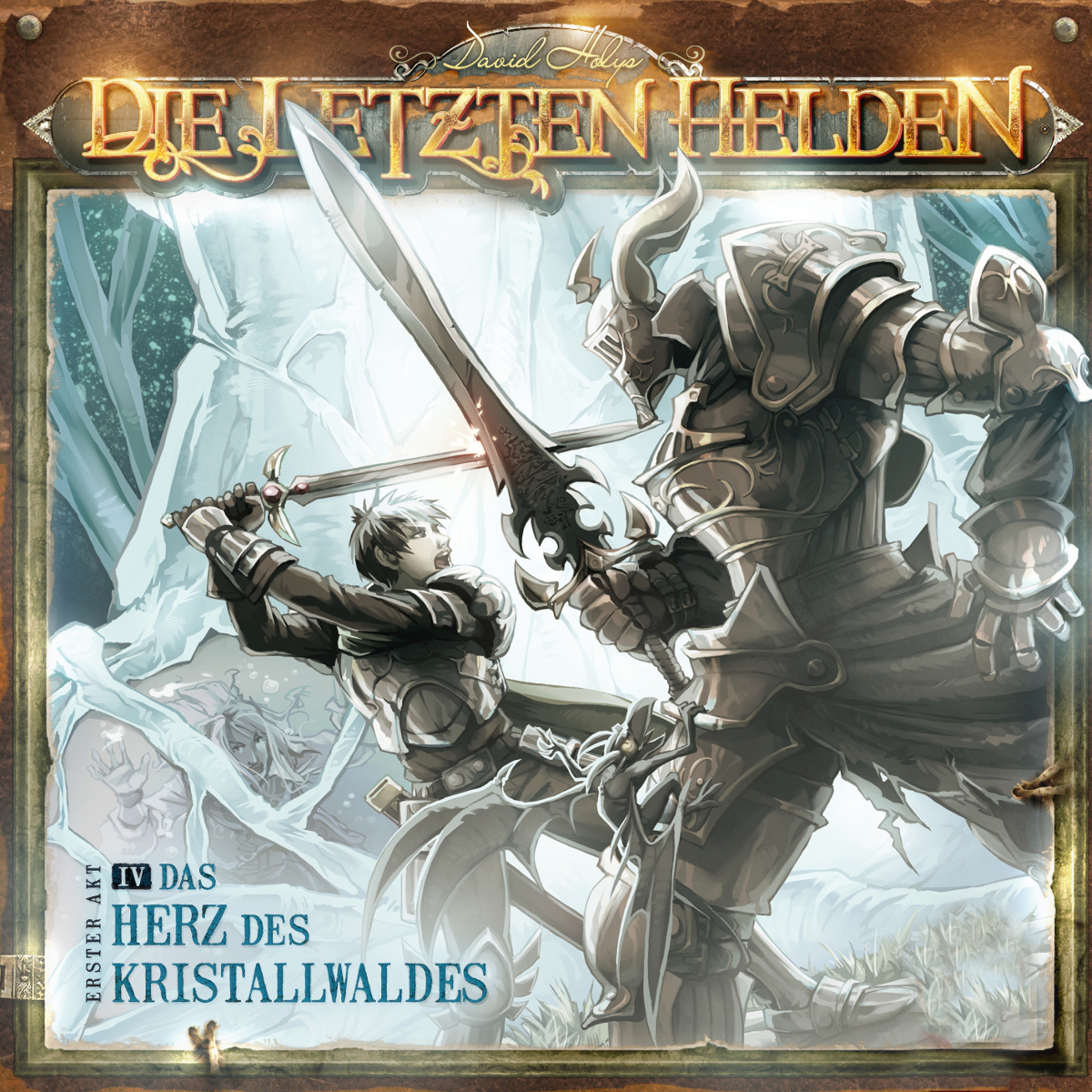 Die Letzten Helden - 04 Das Herz Des Kristallwaldes