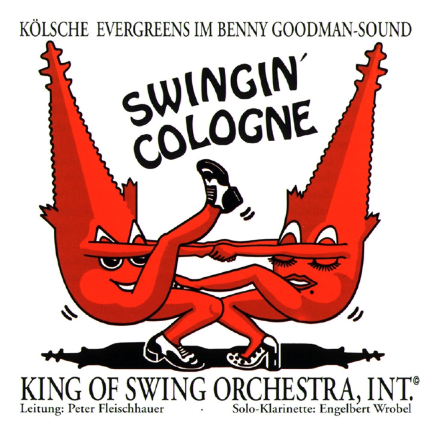 Swingin' Cologne (Kölsche Evergreens Im Benny Goodman-Sound)