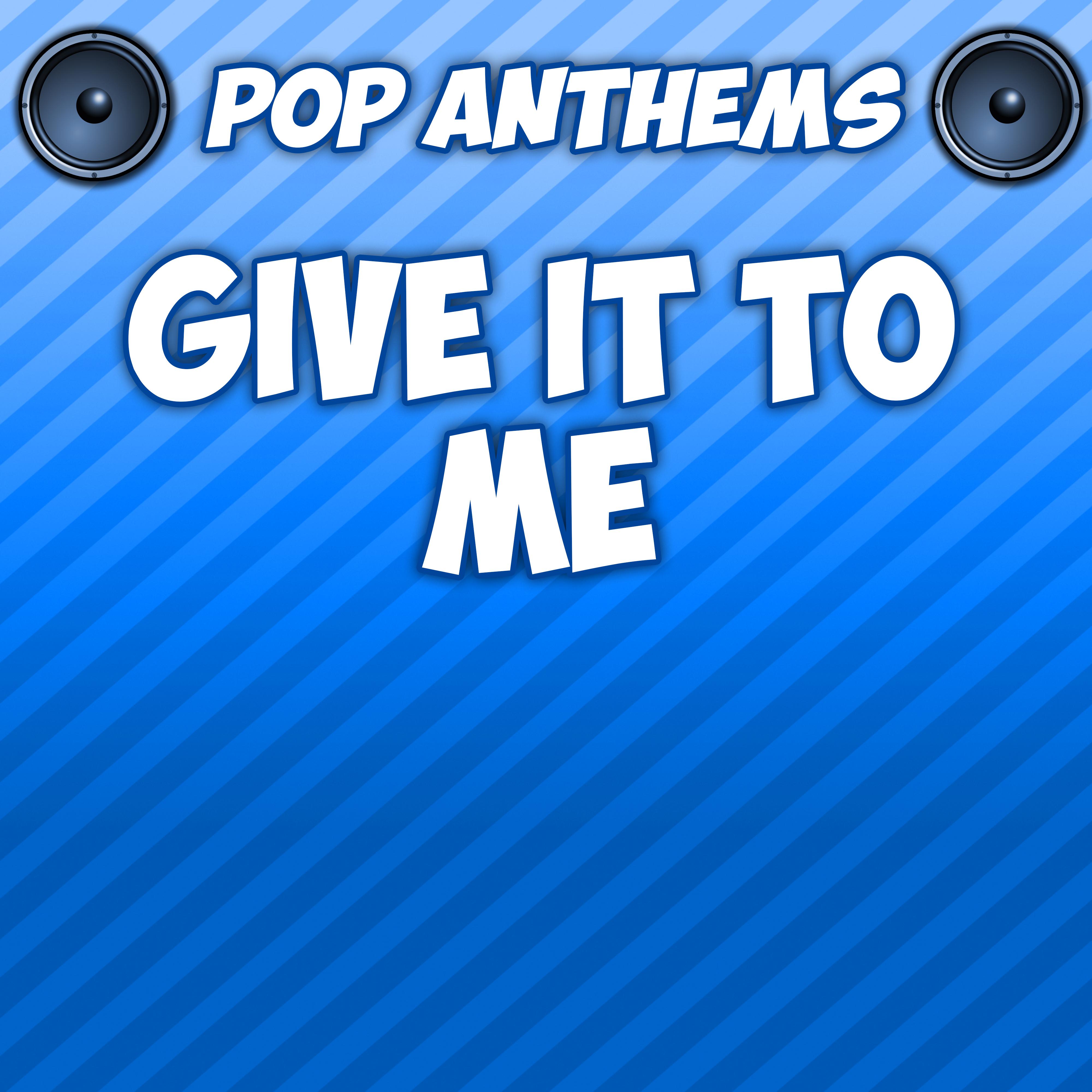 Give It to Me (Intro) [Originally Performed By Madonna]