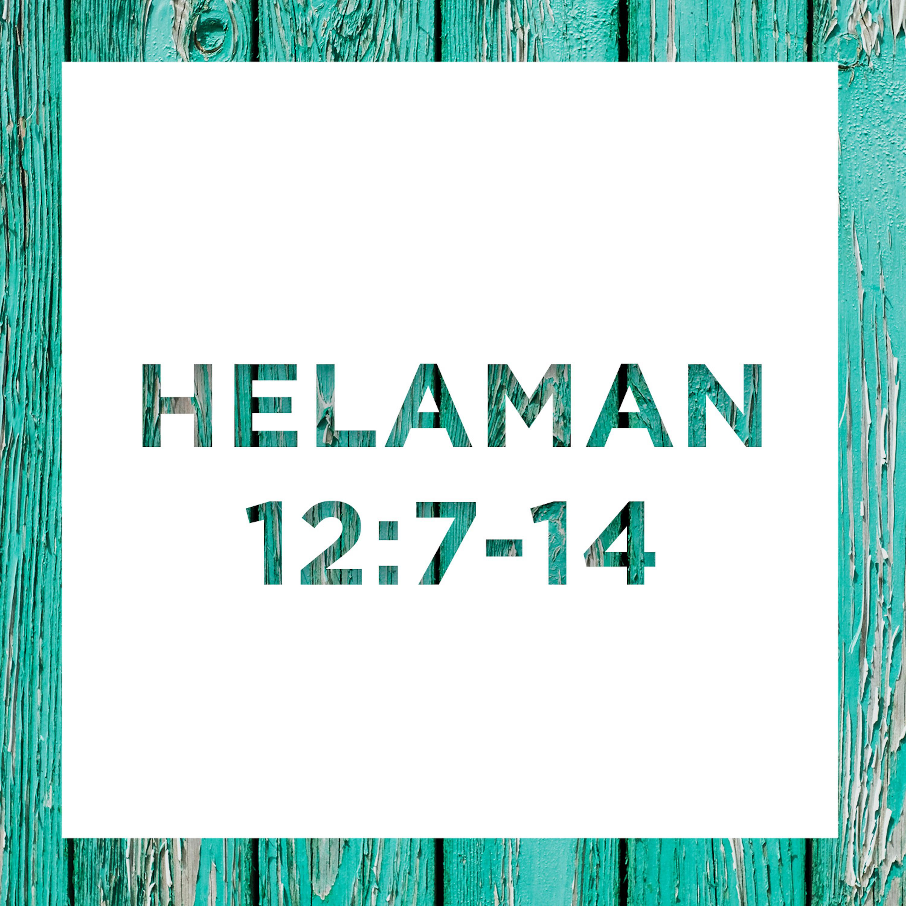 Helaman 12: 7-14