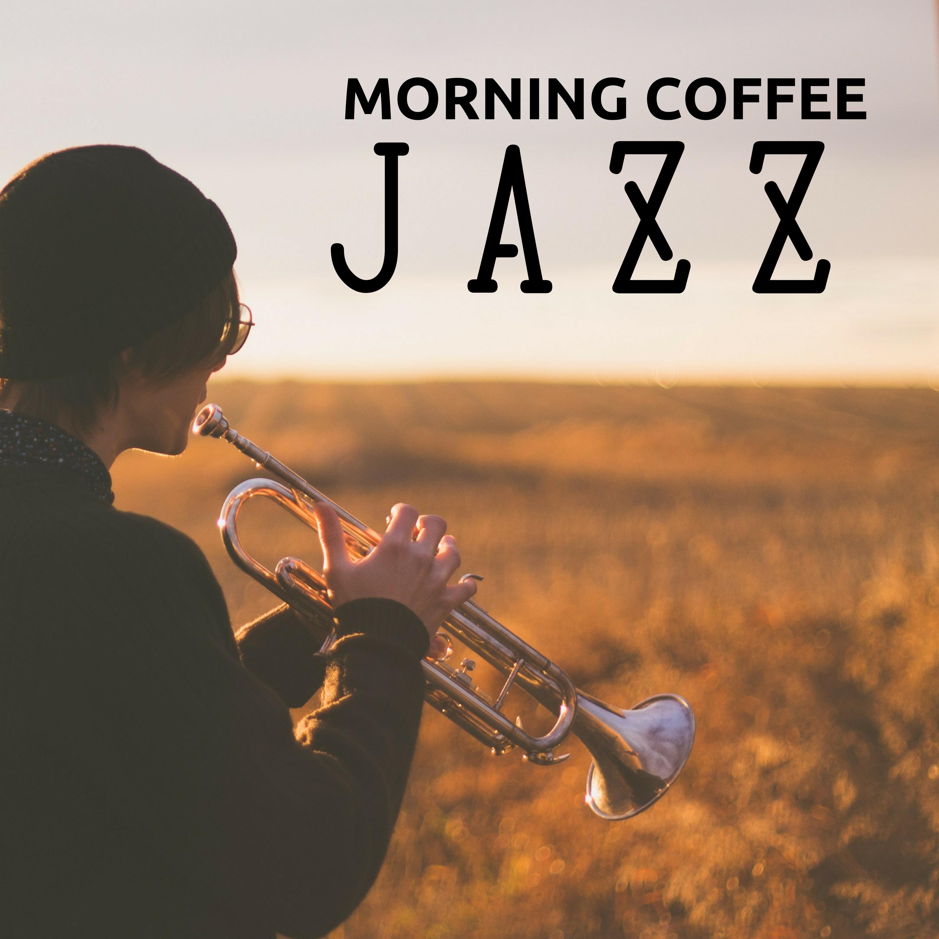 Morning Coffee Jazz 22 - A selection of the Most Soothing Jazz Music for a Perfect Breakfast with your Second Half