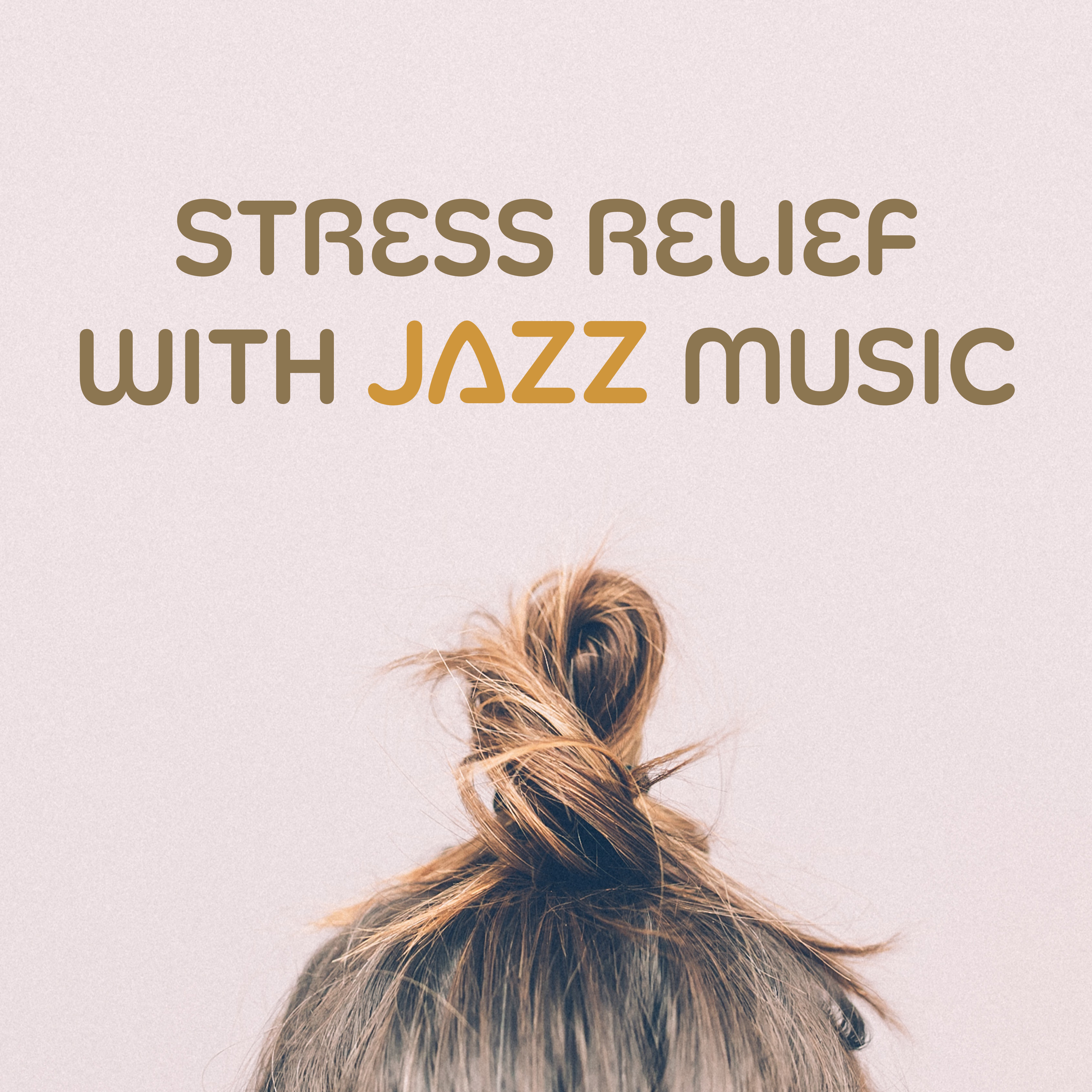 Stress Relief with Jazz Music