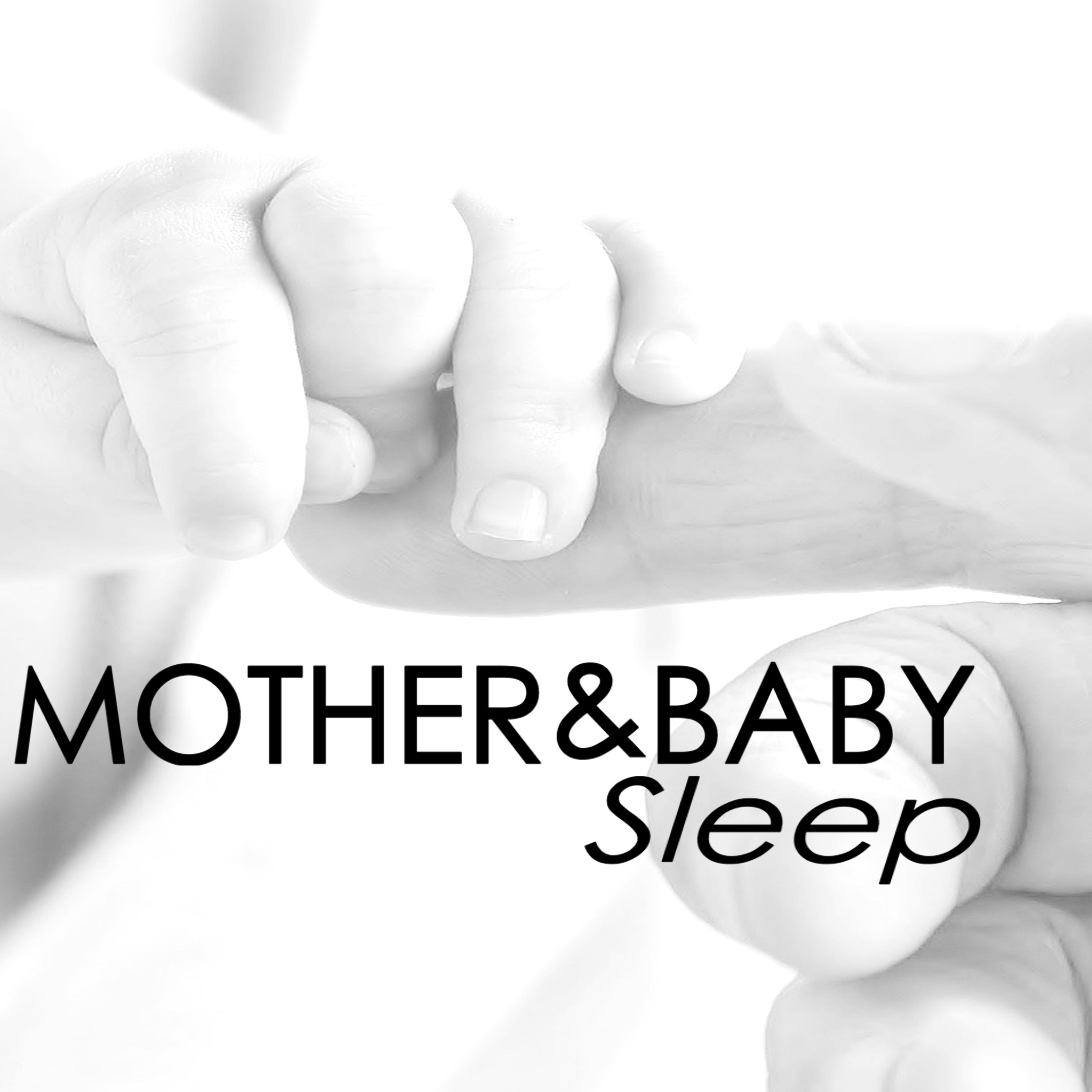 Mother & Baby Sleep Music - Help Your Newborn Sleep Through the Night with Instrumental Songs