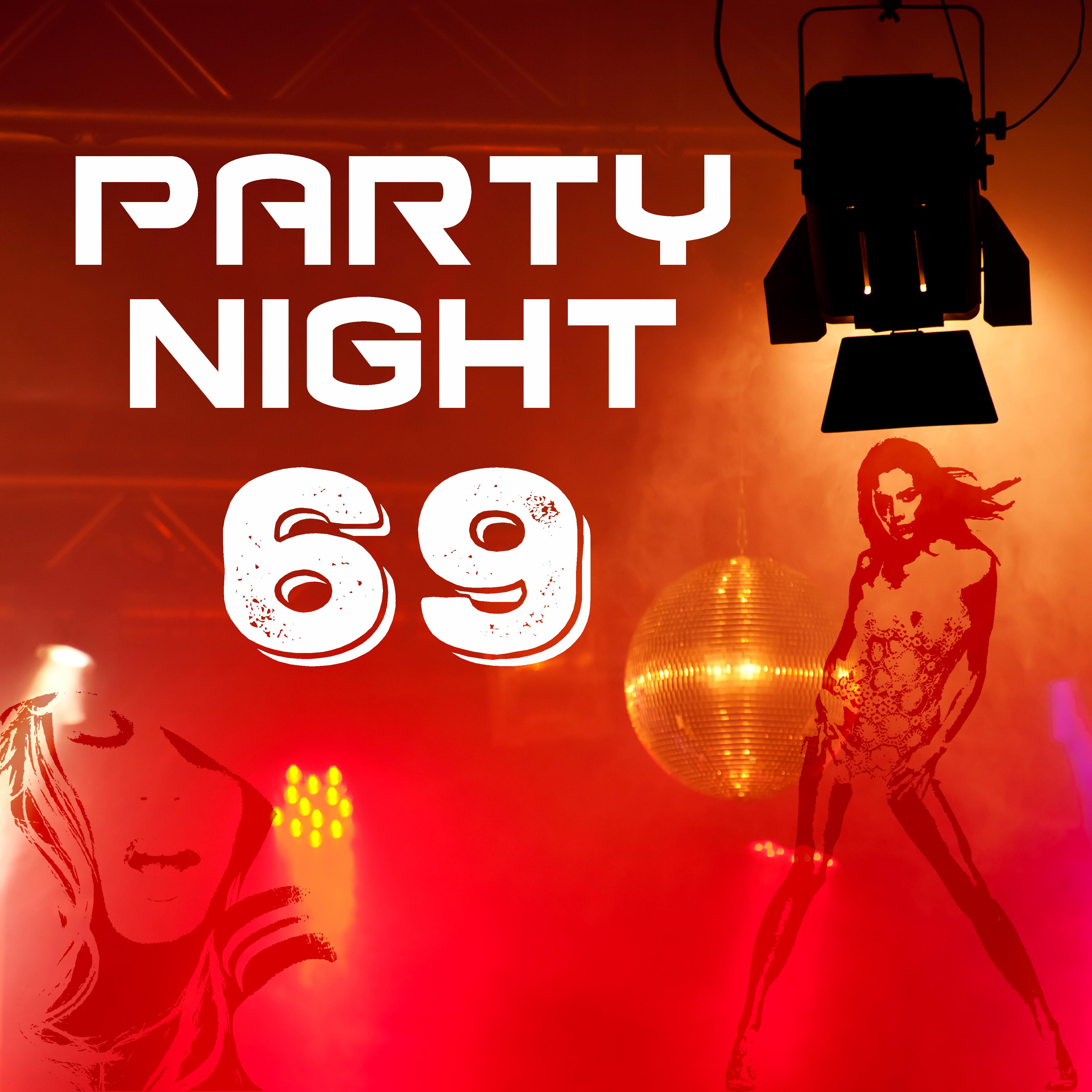 Party Night 69 – **** Chill, Summer Vibes, Best Holiday, Ibiza Poolside, After Dark, Dance Music