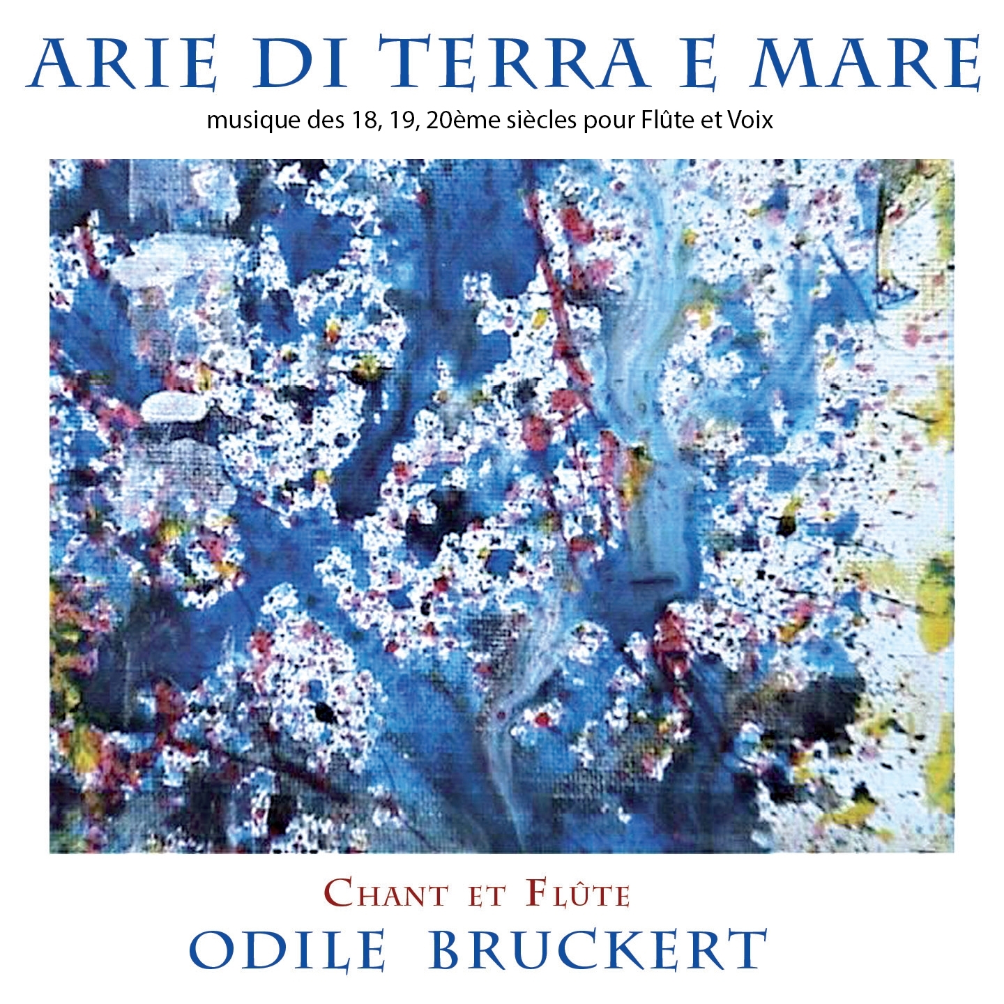 Arie di terra e mare: Musique des XVIIIe, XIXe, XXe siècles pour flûte et voix