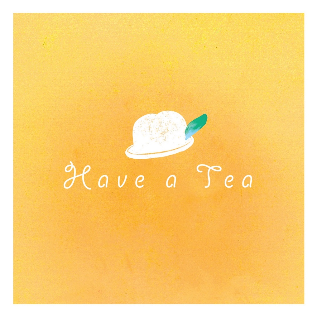 Have A Tea, 찾아온다