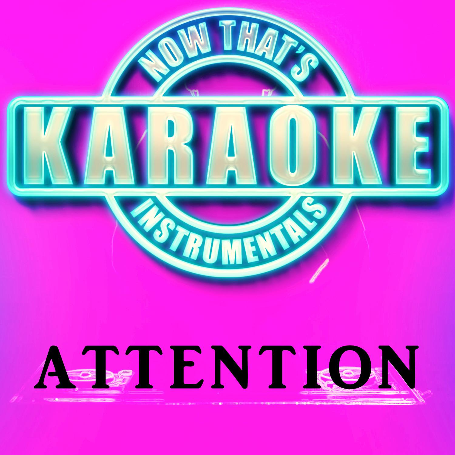 Attention (Originally Performed by Charlie Puth) (Instrumental Karaoke Version)