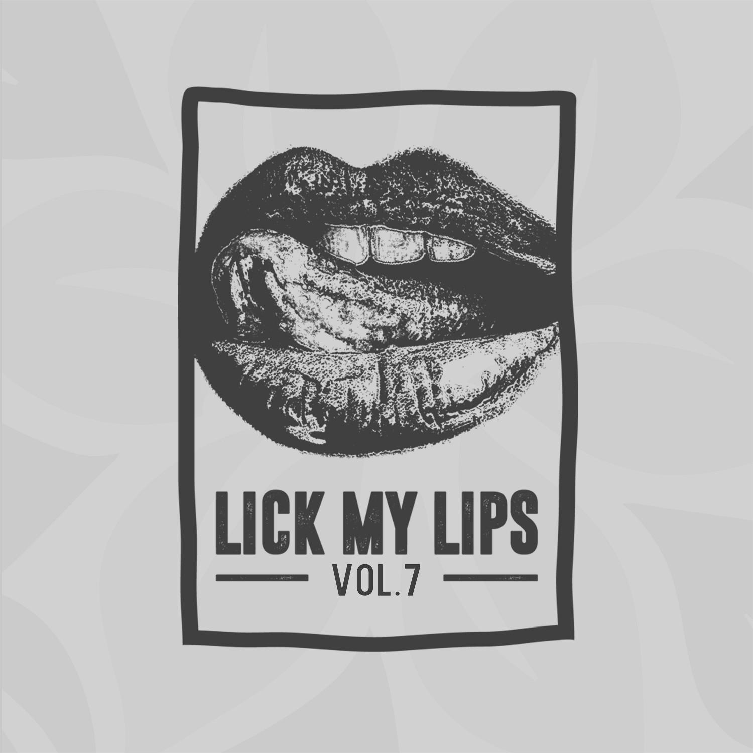 Lick My Lips, Vol. 7