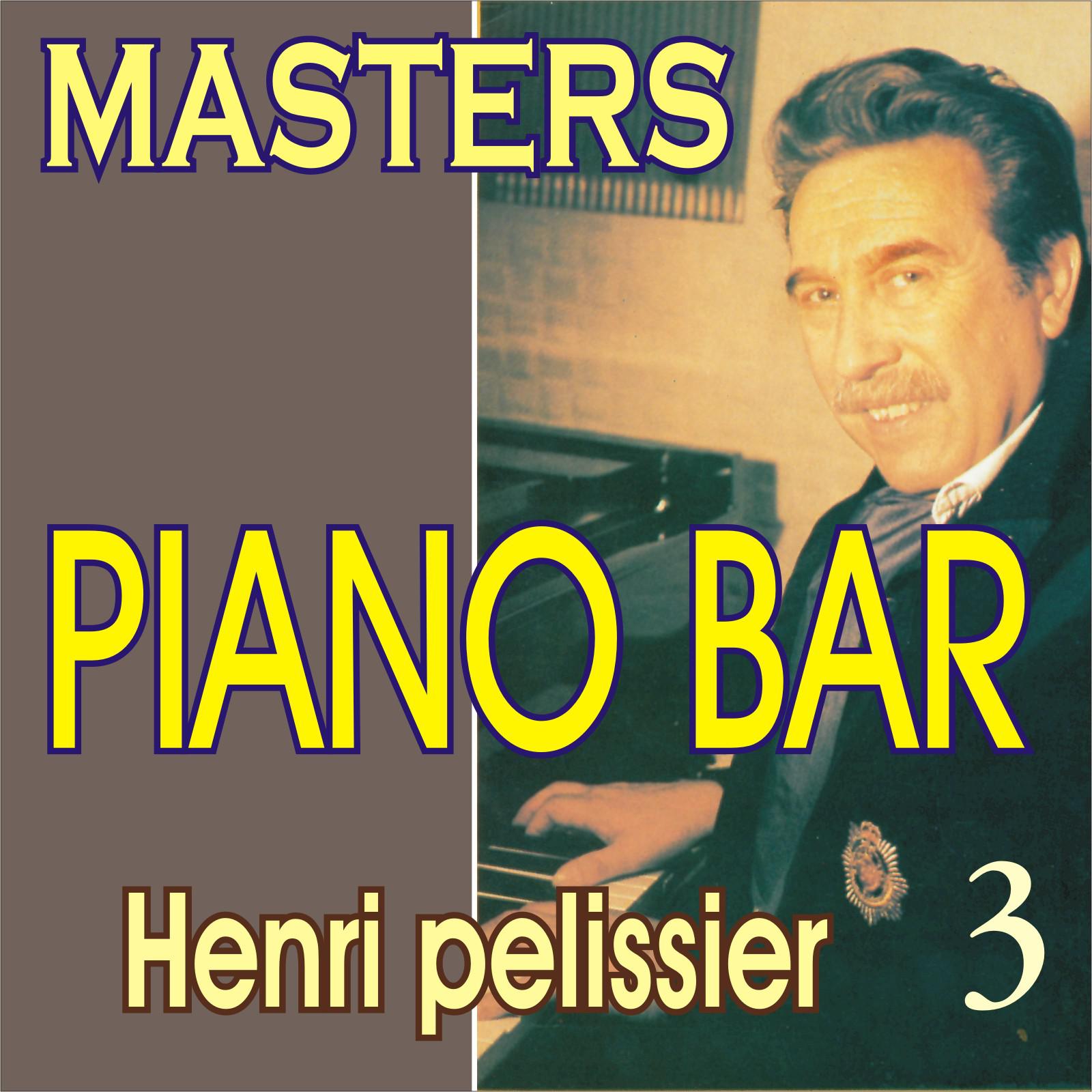 PIANO BAR HENRI PELISSIER Vol 3