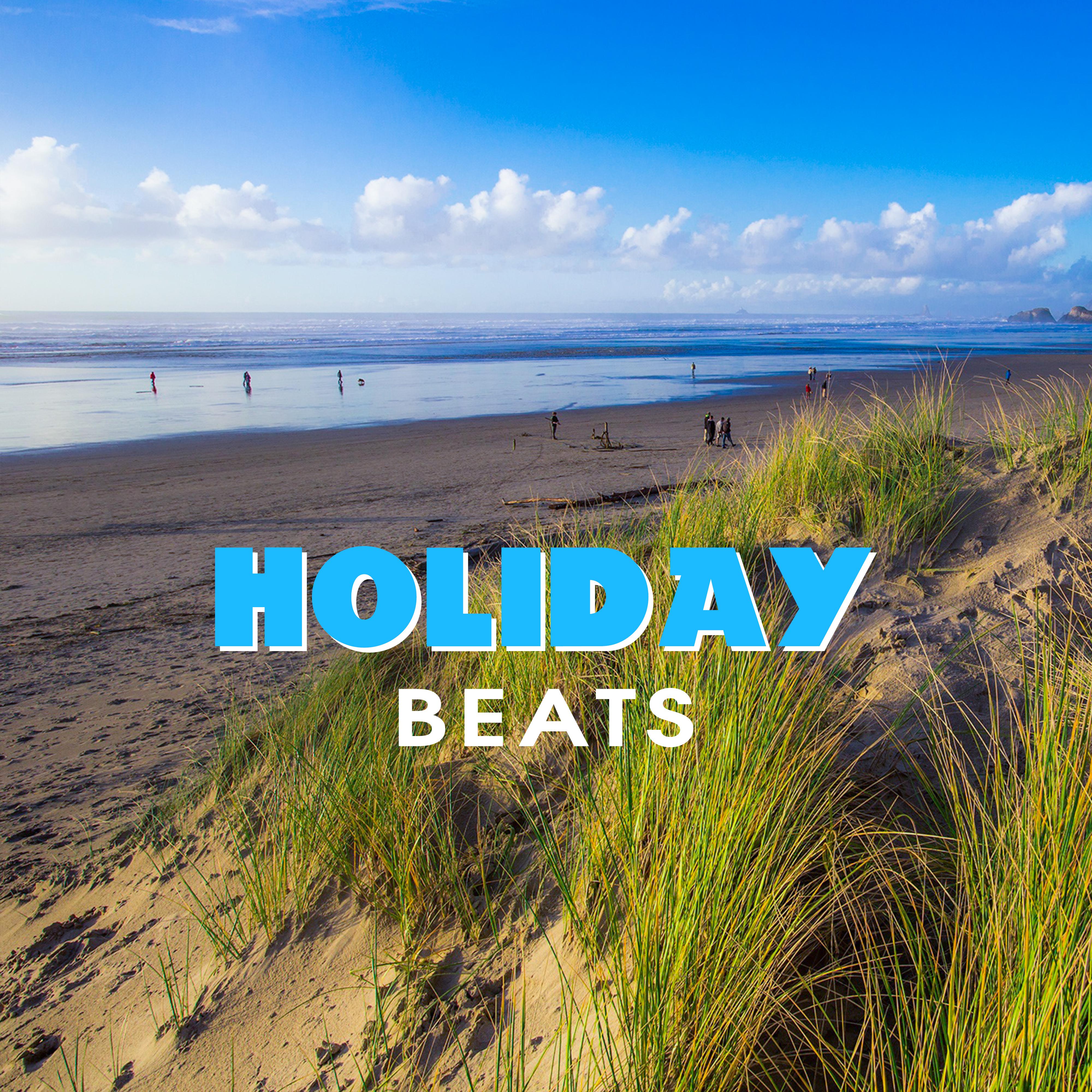 Holidays Beats – Summer Hits 2017, Chill Out Music, Lounge, Electronic Music, Ibiza Party, Dance