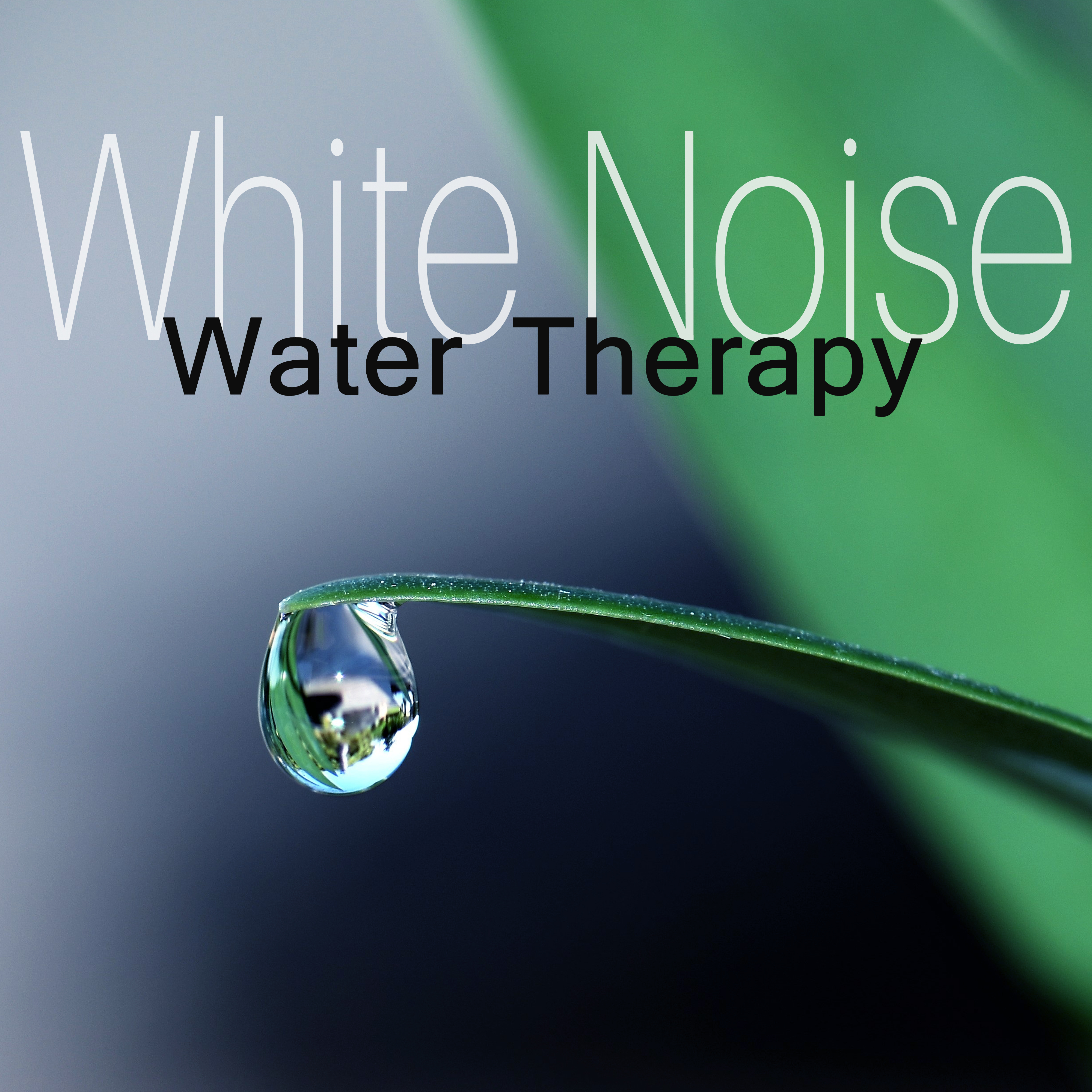 White Noise Water Therapy – Nature Sounds, White Noise Therapy, Music for Sleep, Rest, Relief Stress