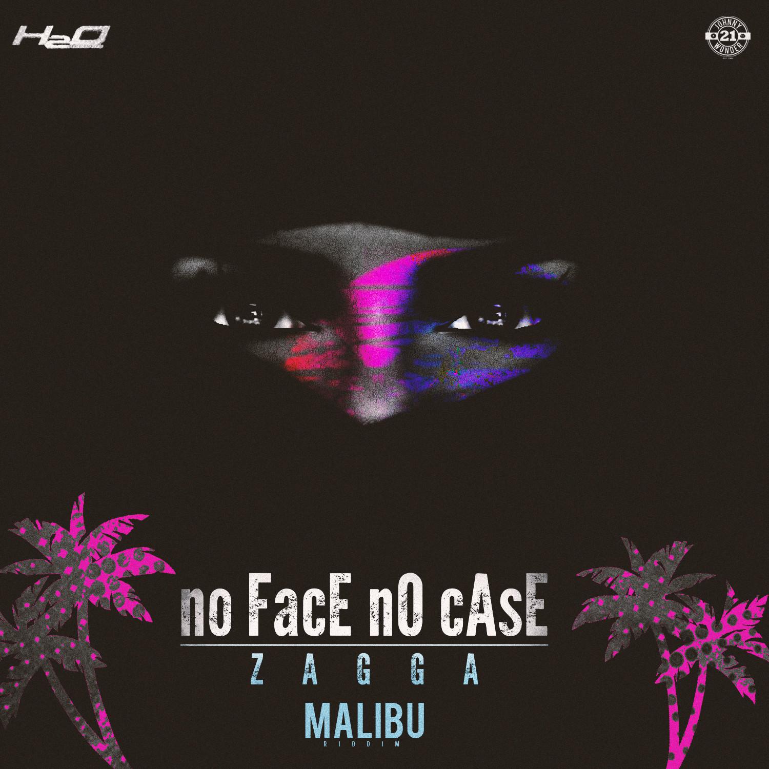 No Face No Case (Malibu Riddim)