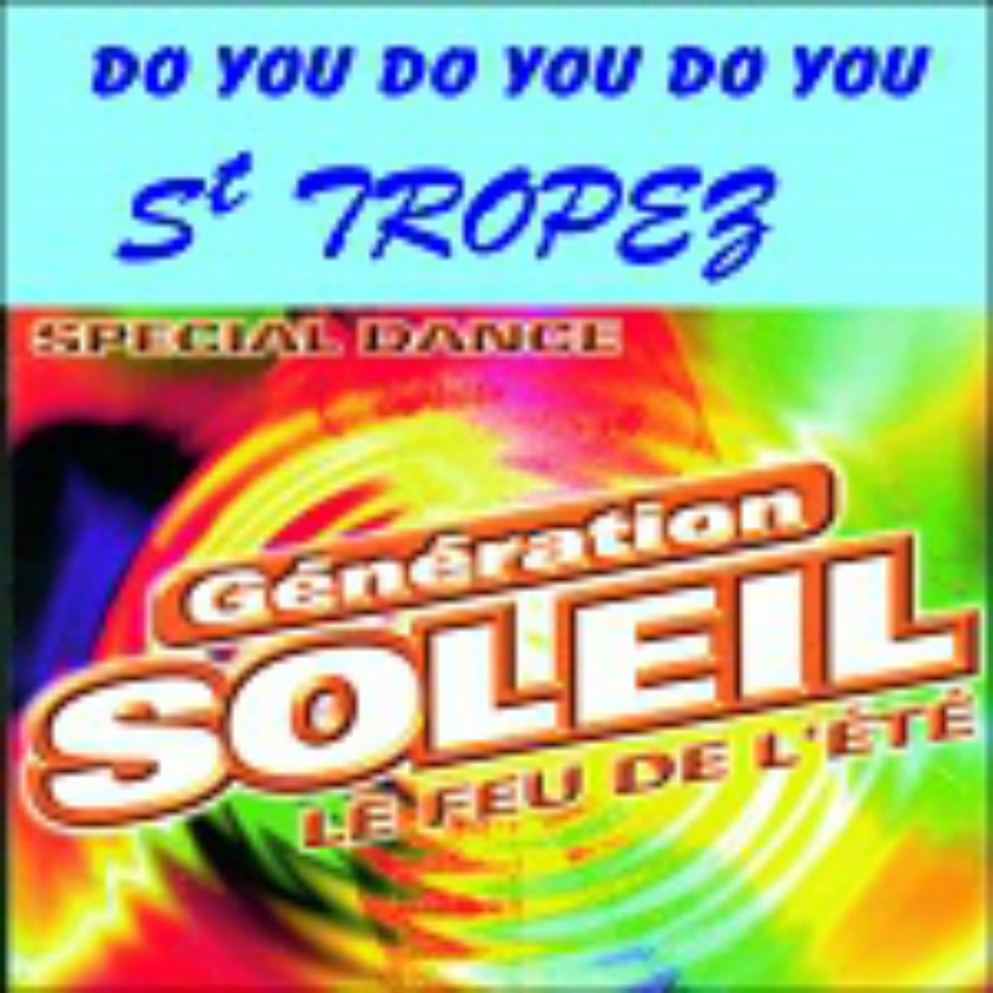 DO YOU DO YOU DO YOU SAINT TROPEZ