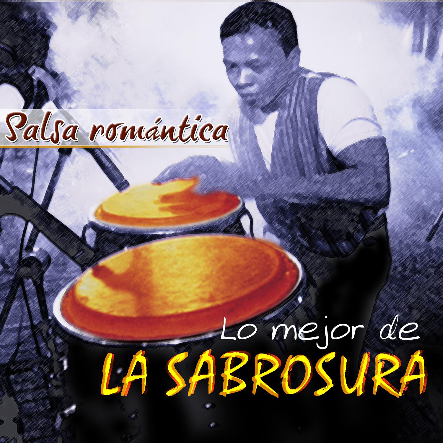 Lo Mejor de La Sabrosura