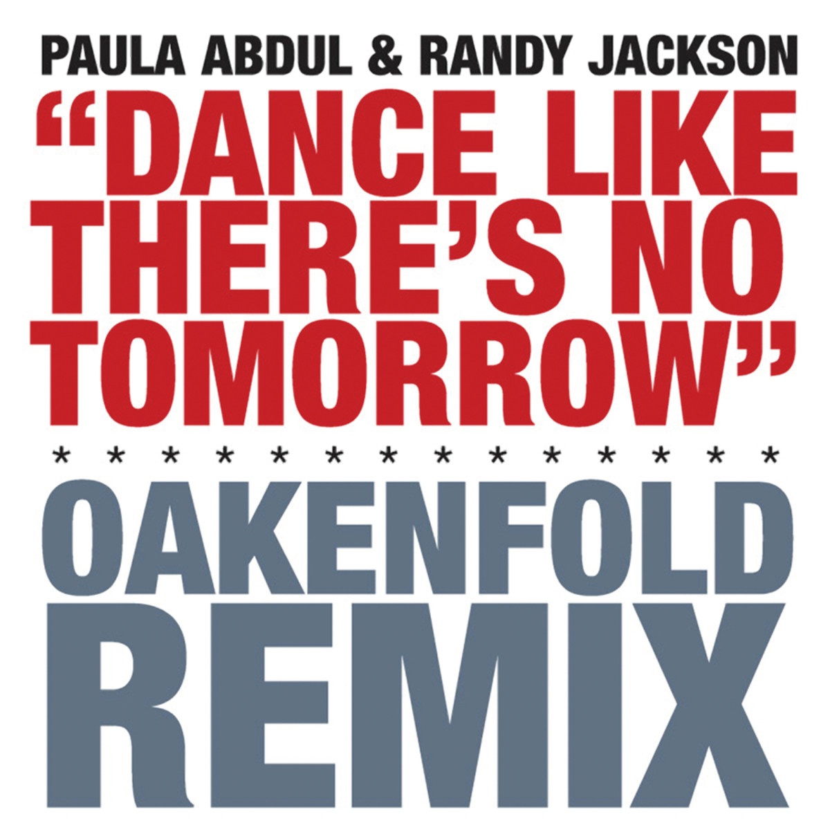 Dance Like There's No Tomorrow (Oakenfold Radio Edit)