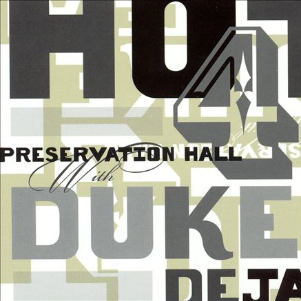 Preservation Hall Hot 4 With Duke Dejan