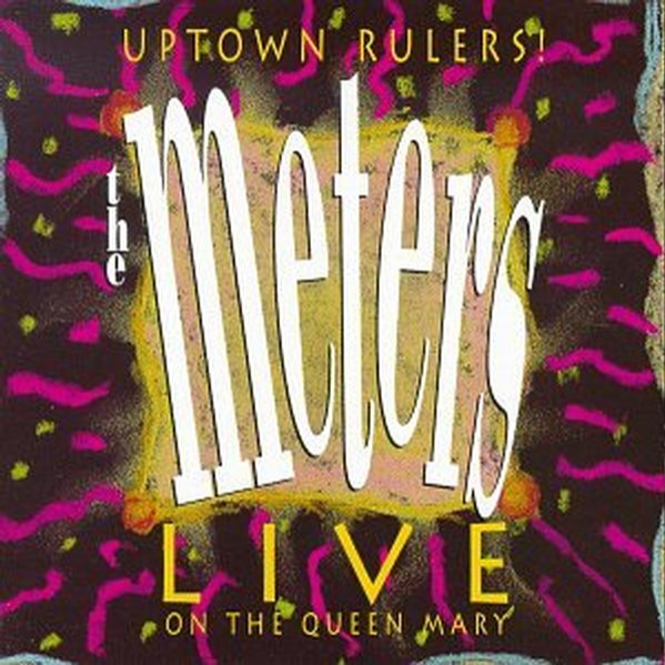 Uptown Rulers: The Meters Live on the Queen Mary