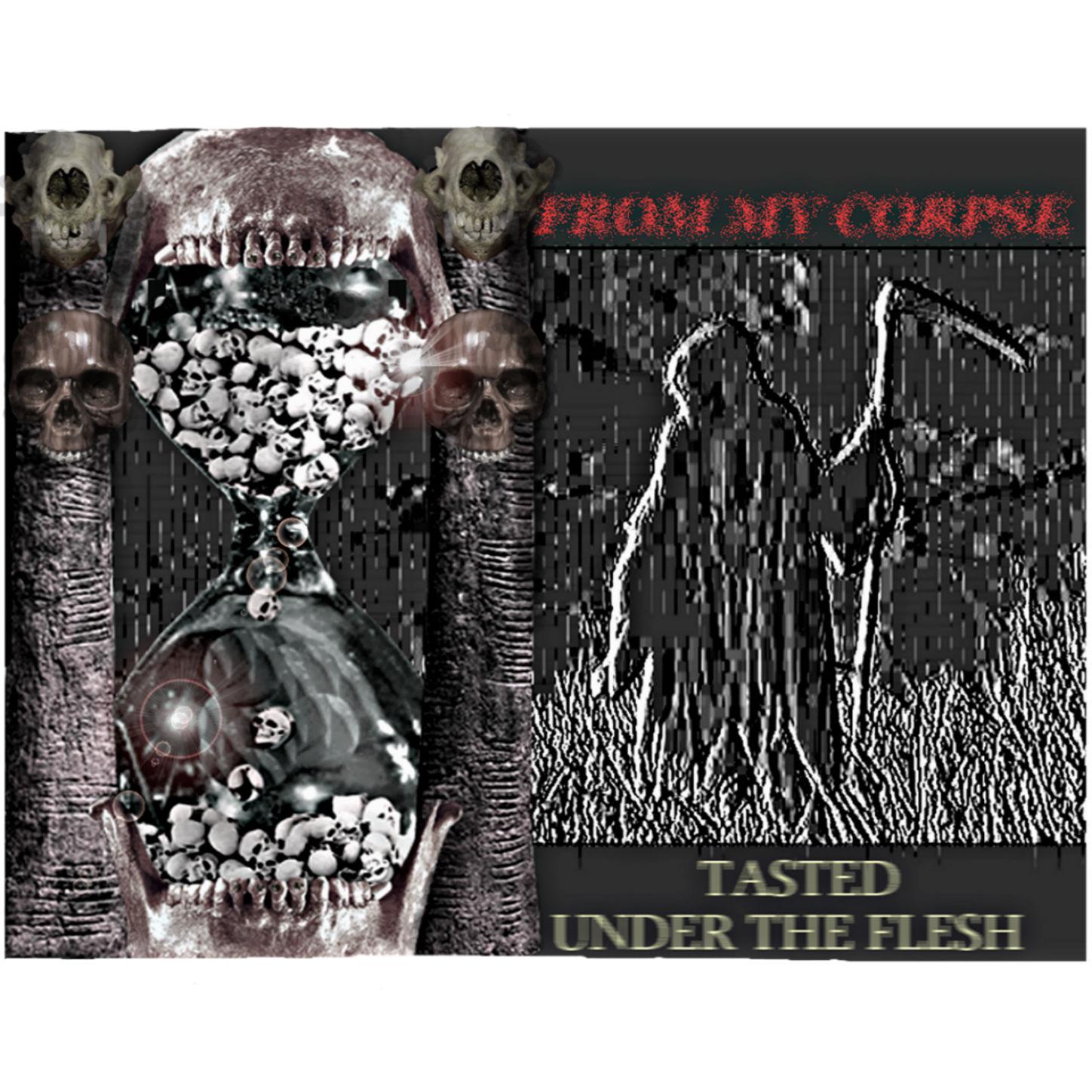 From My Corpse - Tasted Under The Flesh