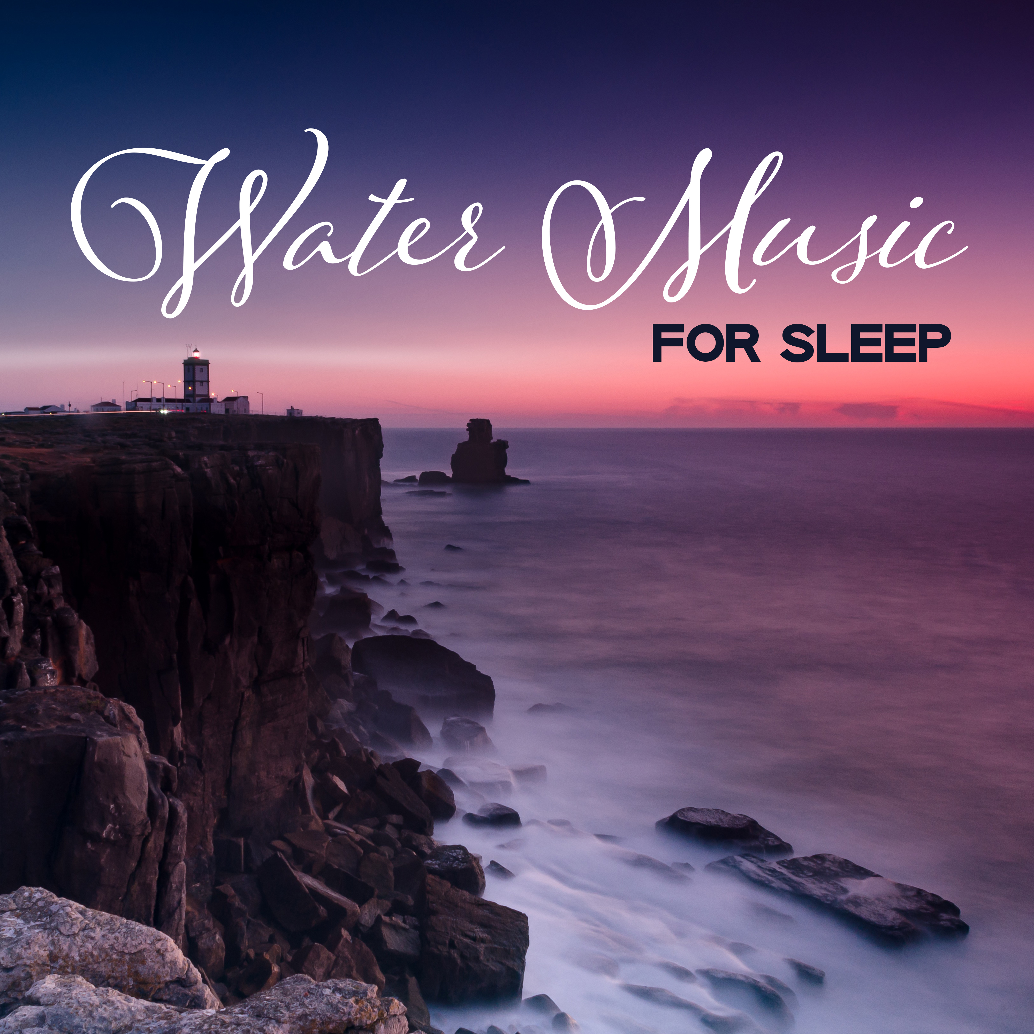 Water Music for Sleep – Deep Relaxation With New Age Music, Easy Sleep, Deep Sleep