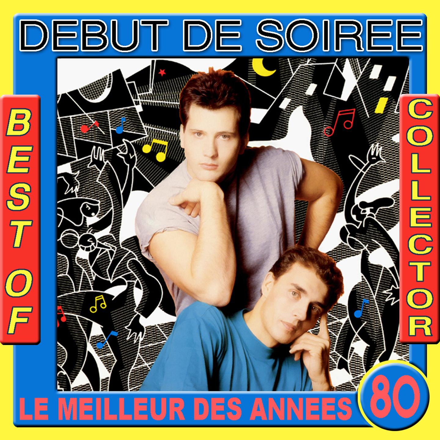 Best of Début de Soirée Collector (Le meilleur des années 80)