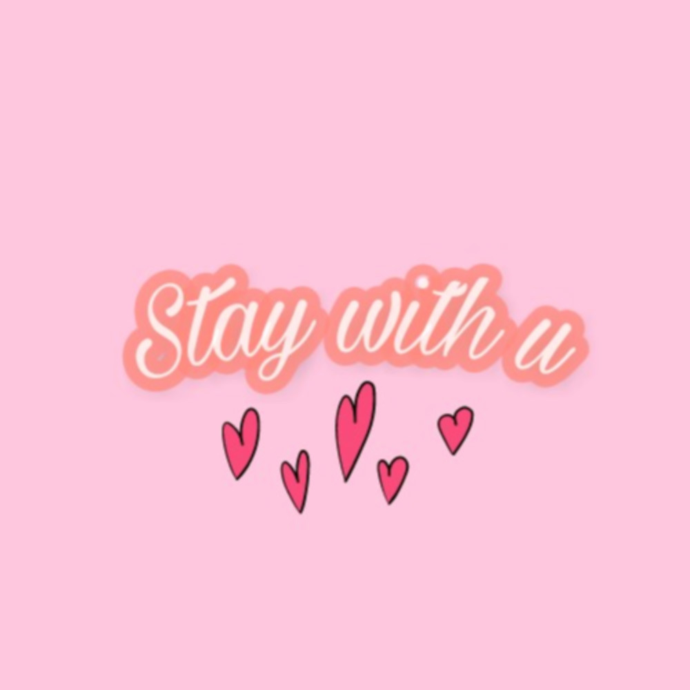 stay with u