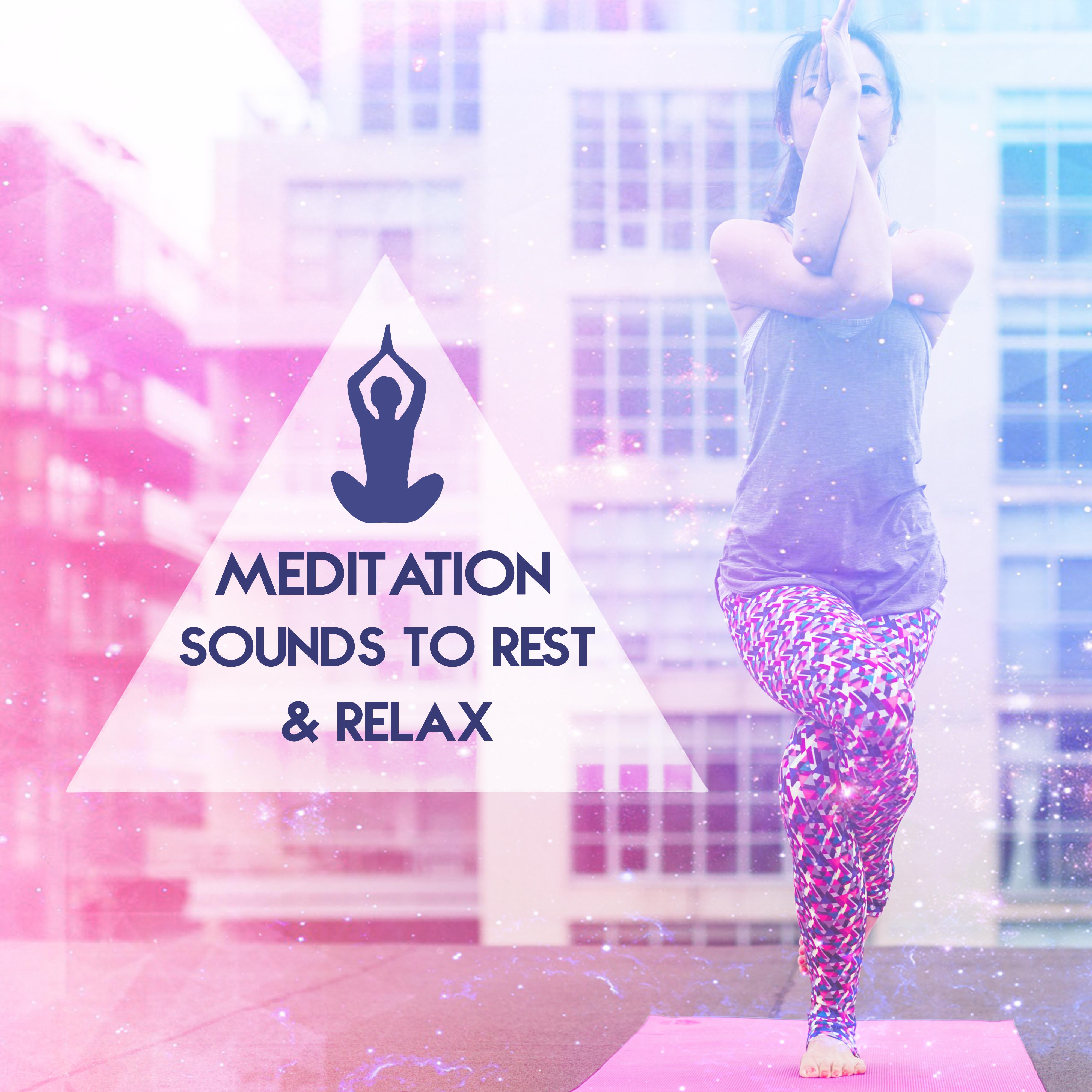 Meditation Sounds to Rest & Relax – Time to Meditate, New Age Songs to Relax, Rest with Peaceful Music